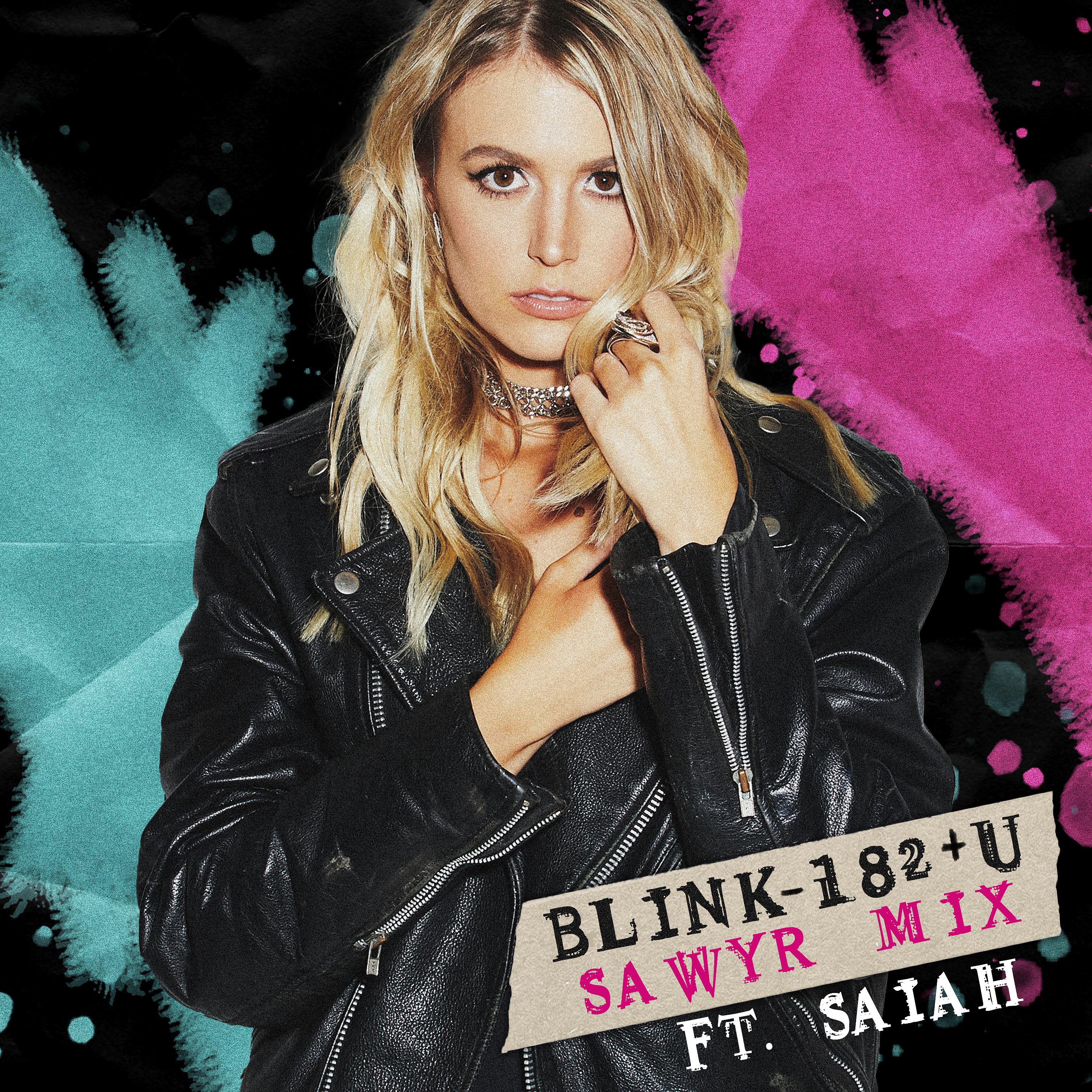 Постер альбома blink-182 + u (Sawyr Mix) [feat. Saiah]