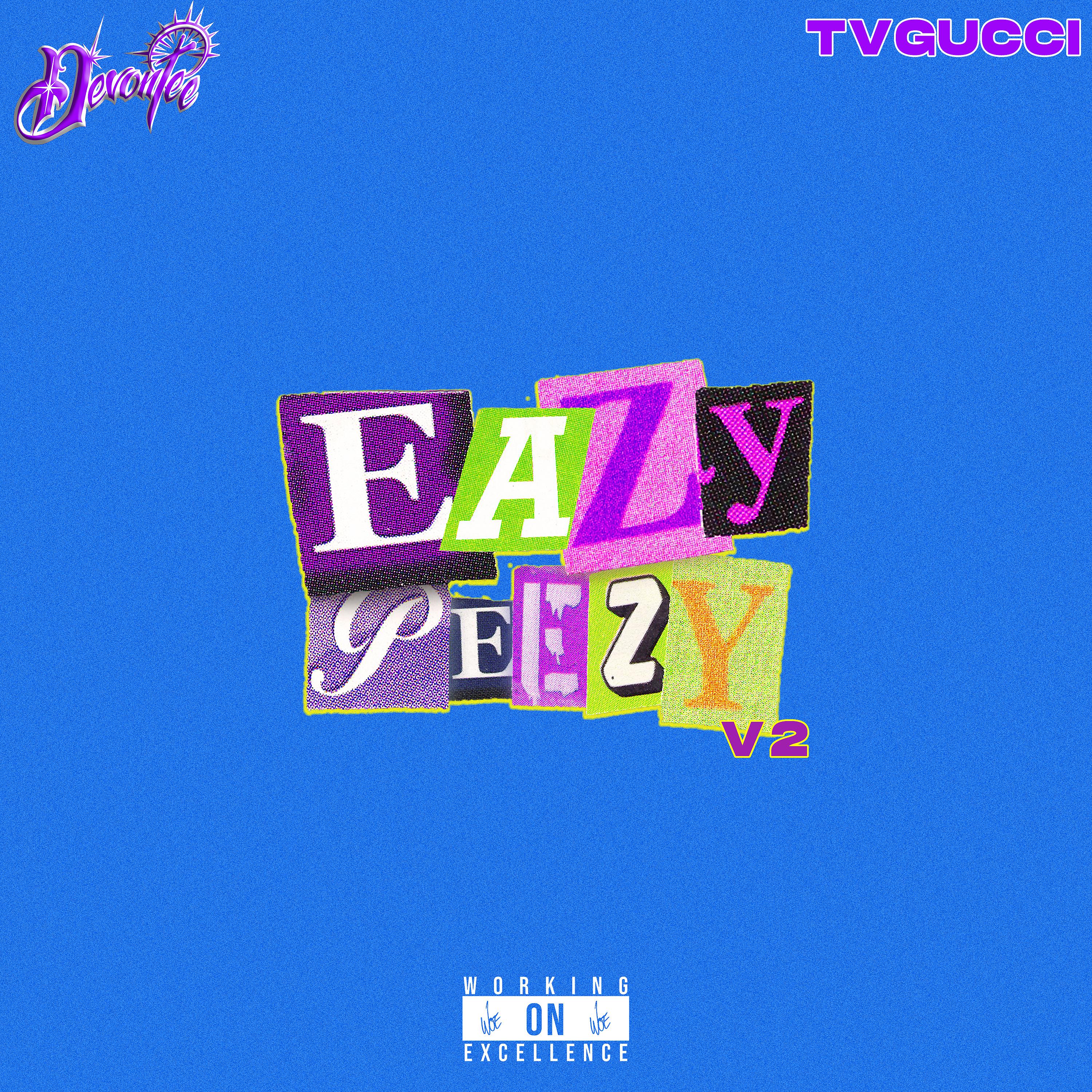 Постер альбома EAZY PEEZY V2 (feat. TVGUCCI)