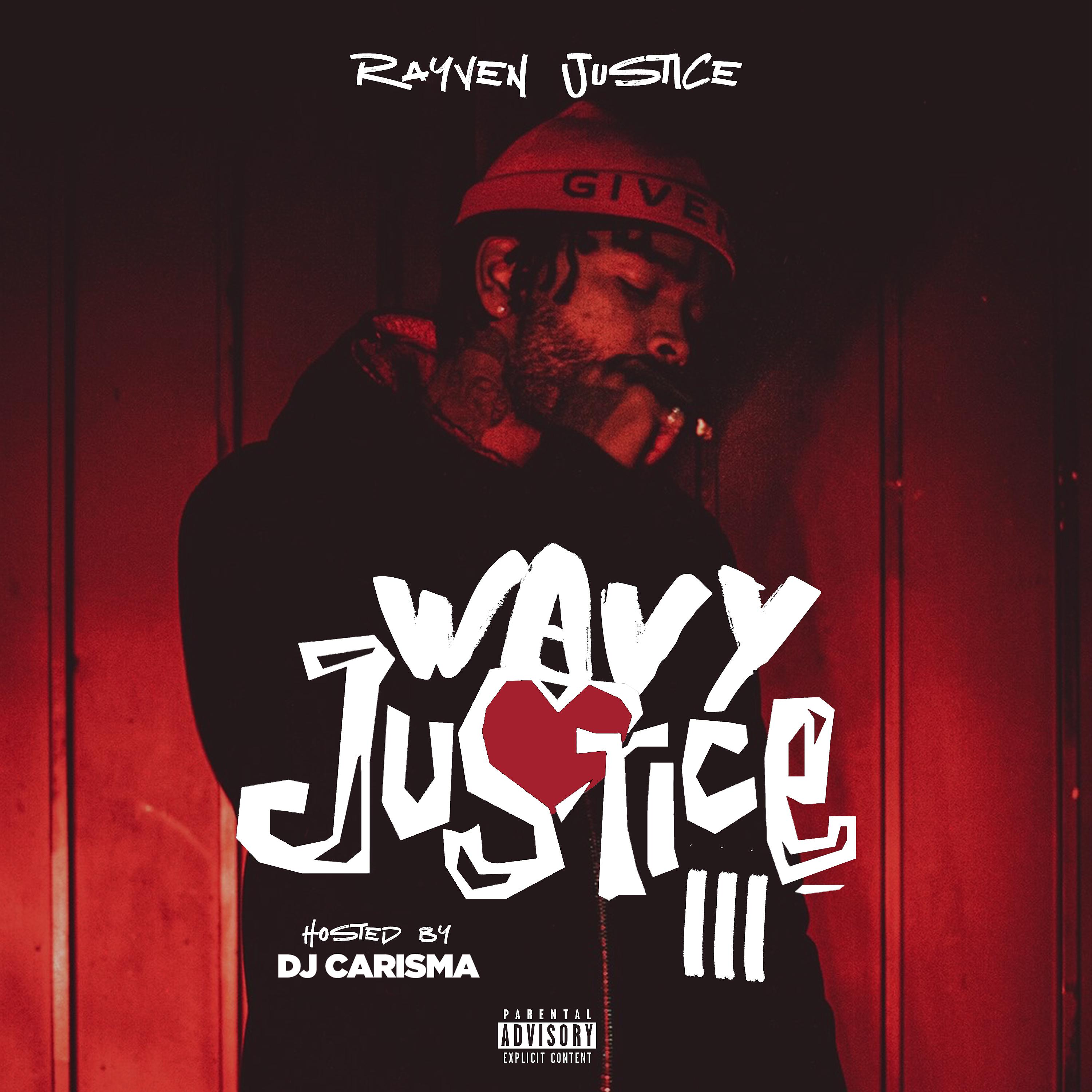 Постер альбома Wavy Justice 3 [Hosted by Dj Carisma]