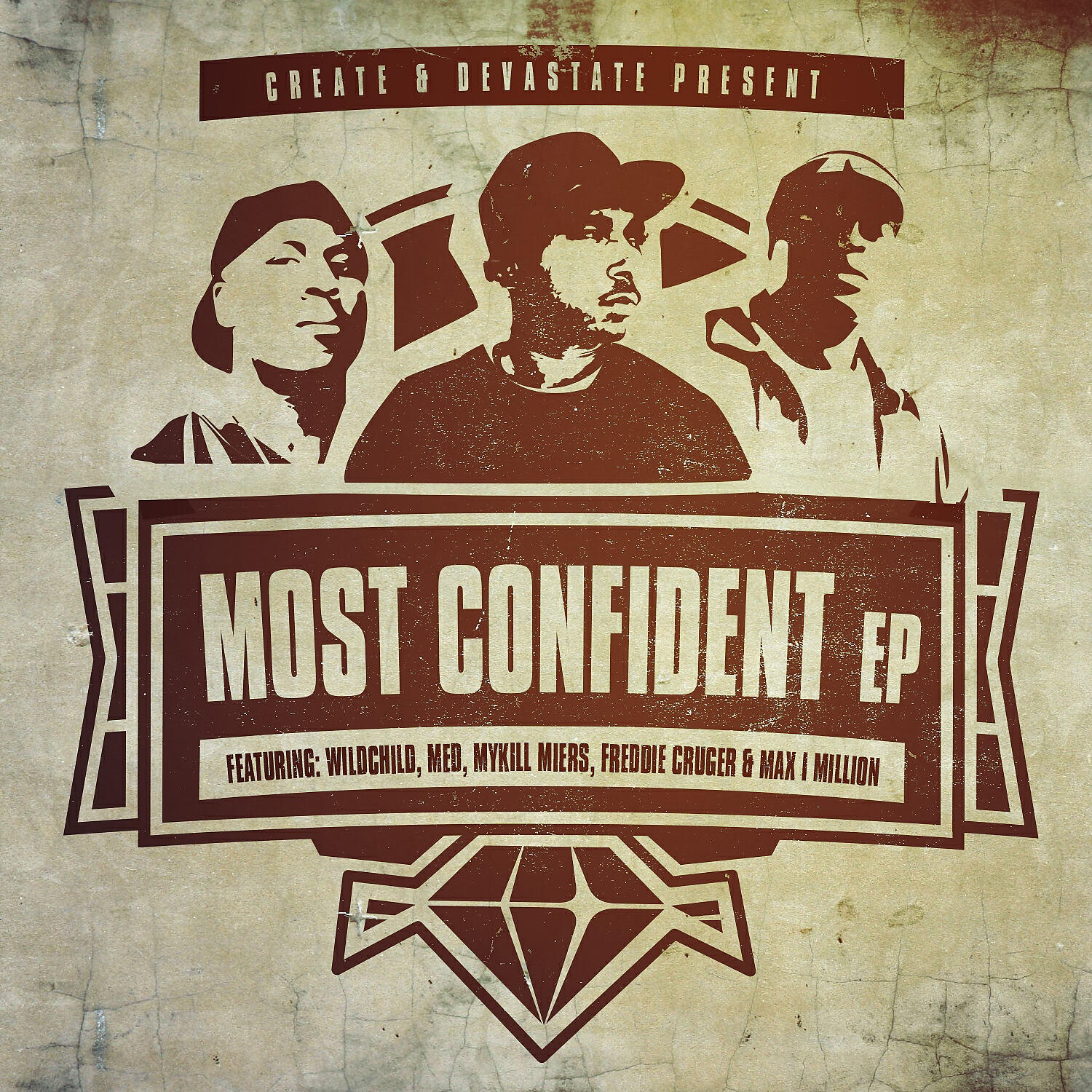 Create - Most Confident (Freddie Cruger Remix) [feat. Wildchild & MED]