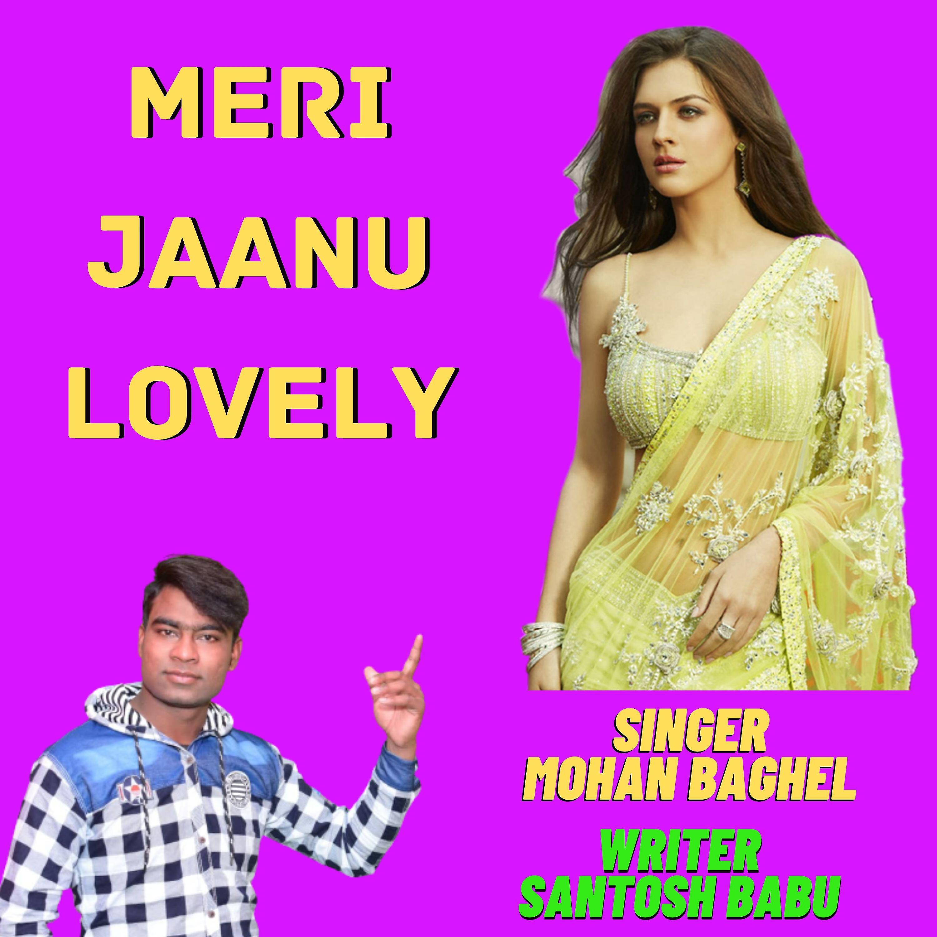 Mohan Baghel - Meri Jaanu Lovely