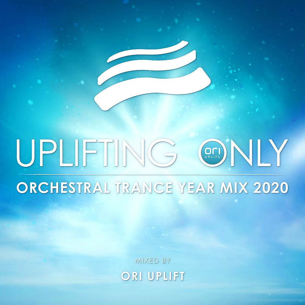 Постер альбома Uplifting Only: Orchestral Trance Year Mix 2020 (Mixed by Ori Uplift)