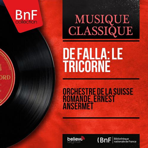 Orchestre de la Suisse romande - The Three-Cornered Hat, Act I, The Afternoon: 