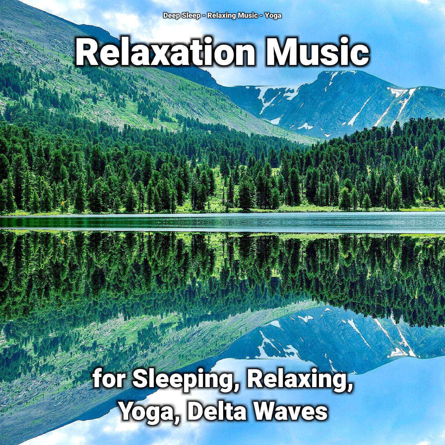 Deep Sleep - Relaxation Music for Sleeping and Relaxing Pt. 77