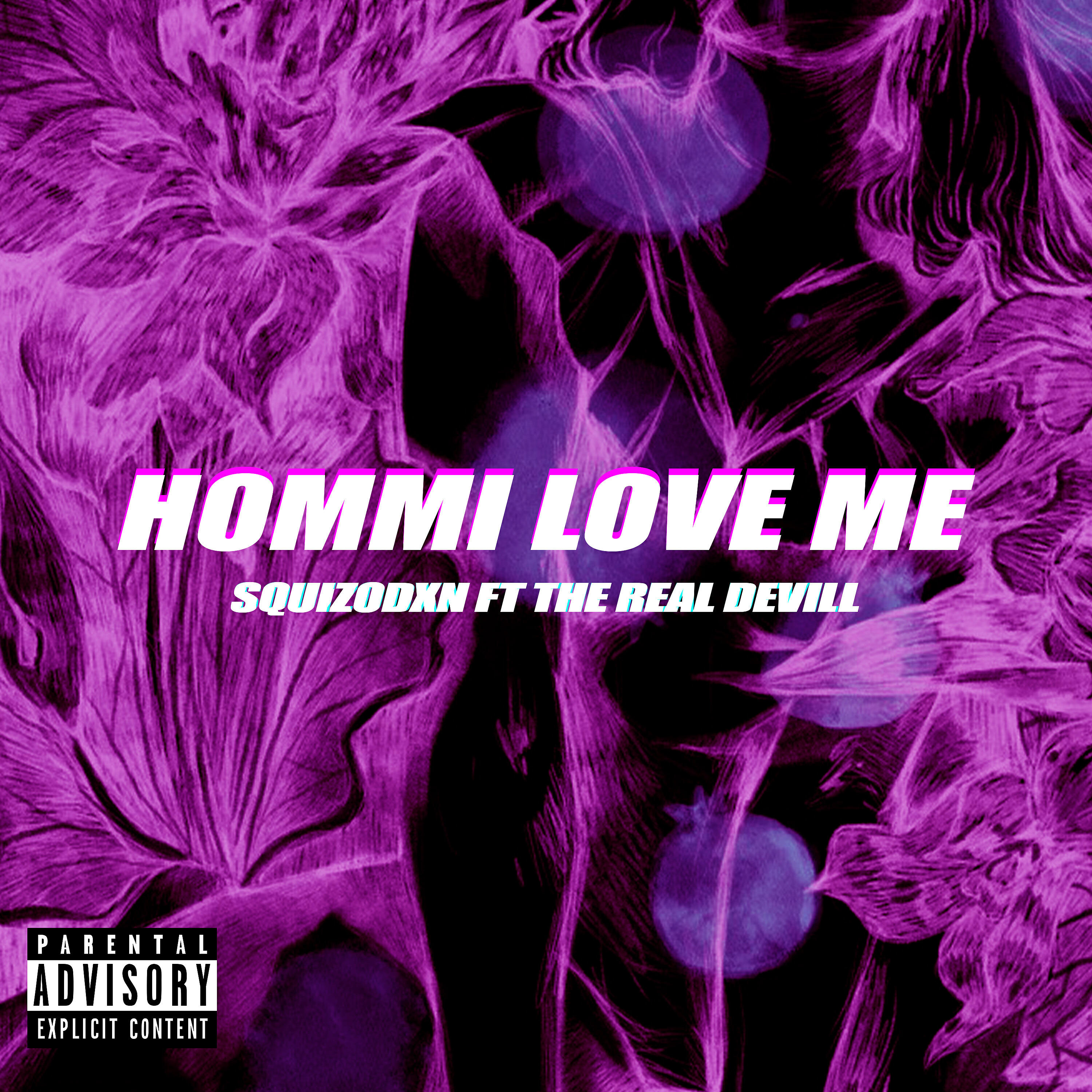 SquizoDxn - Hommi Love Me