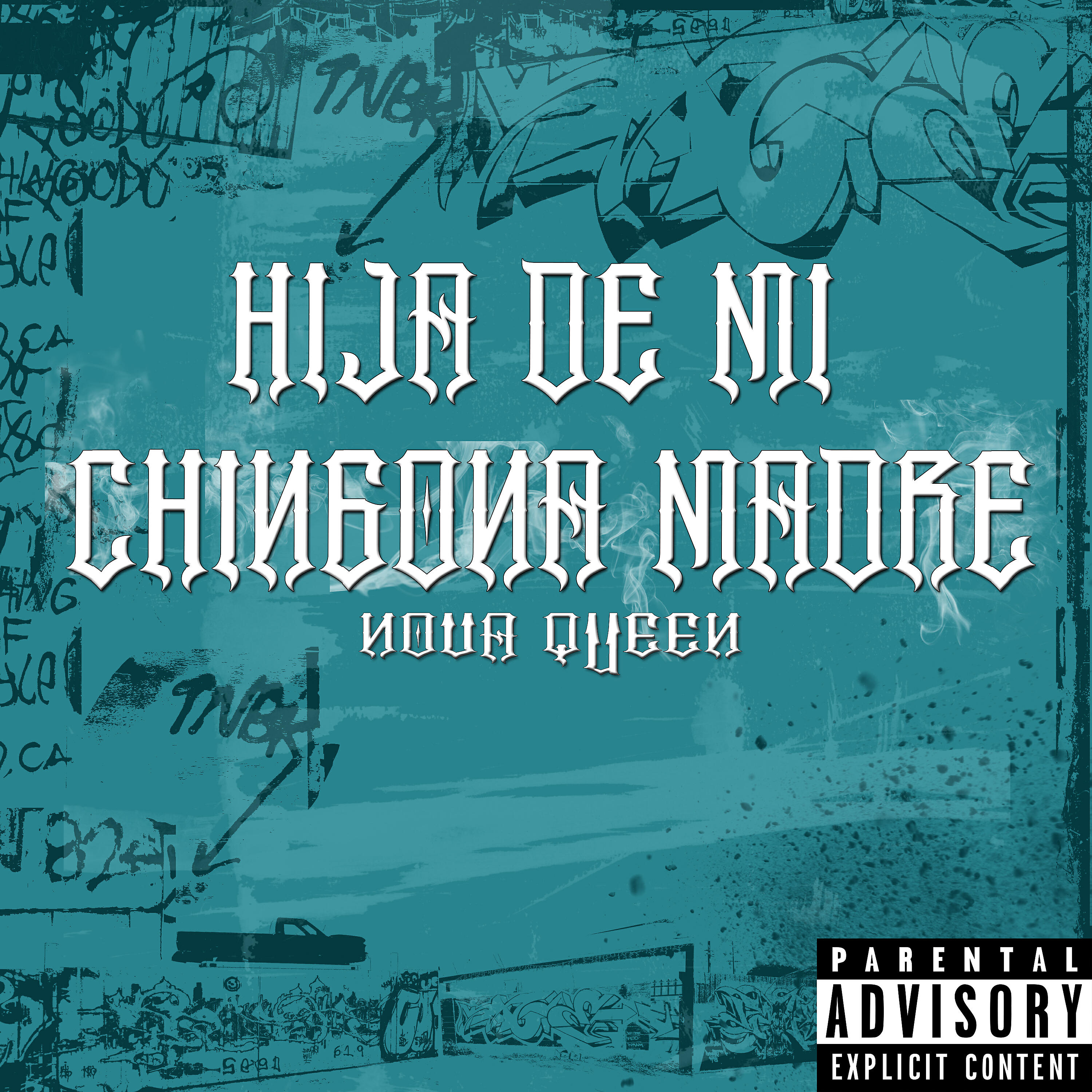 Nova Queen - Hija de Mi Chingona Madre