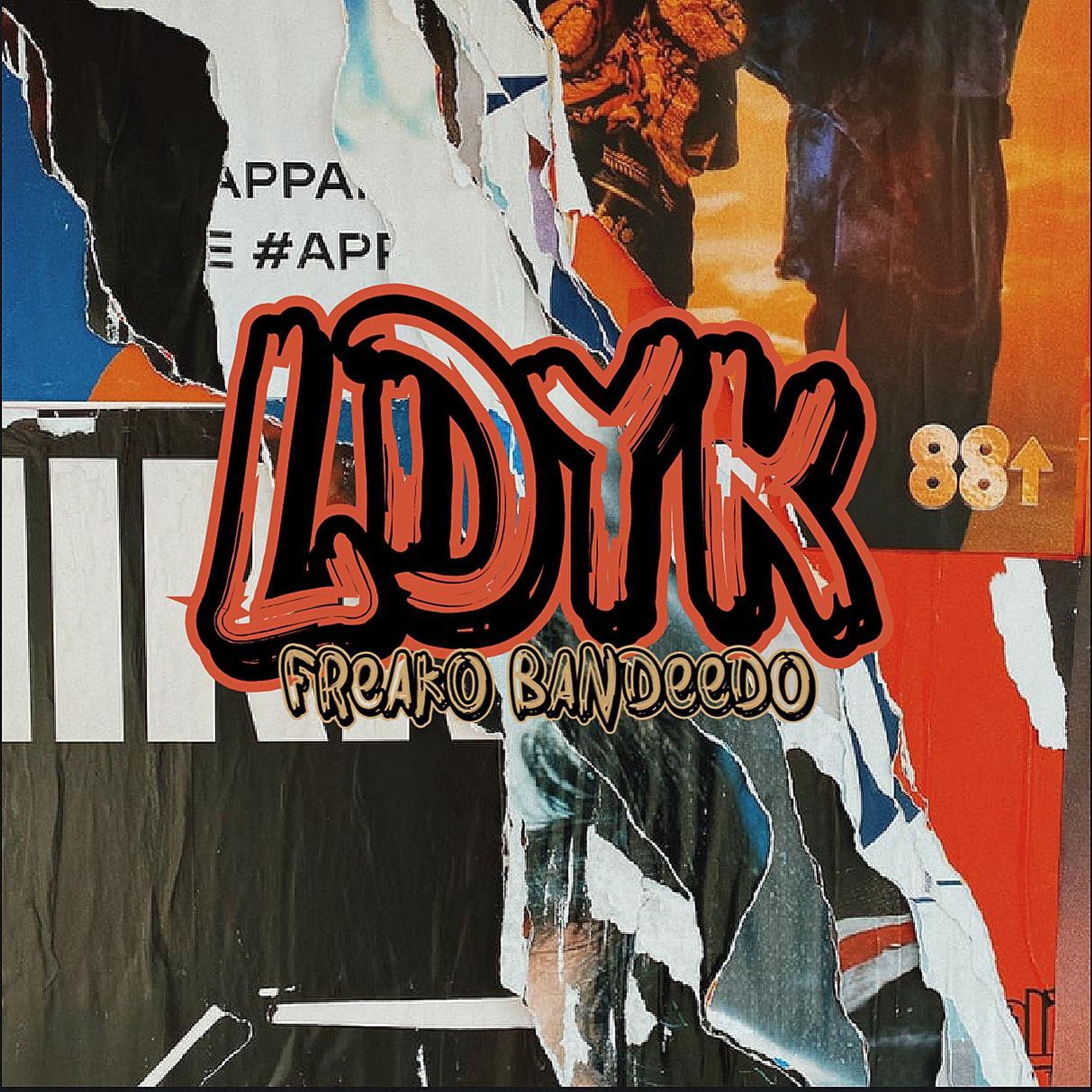 Freako Bandeedo - Ldyk
