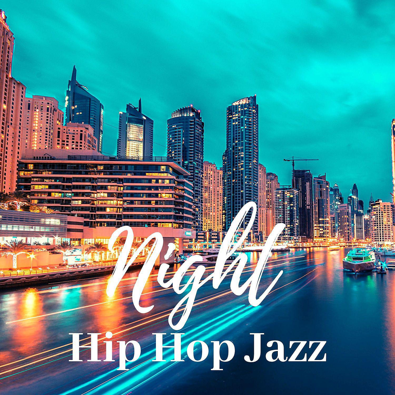 Постер альбома Night Hip Hop Jazz: Chill Summer Beach