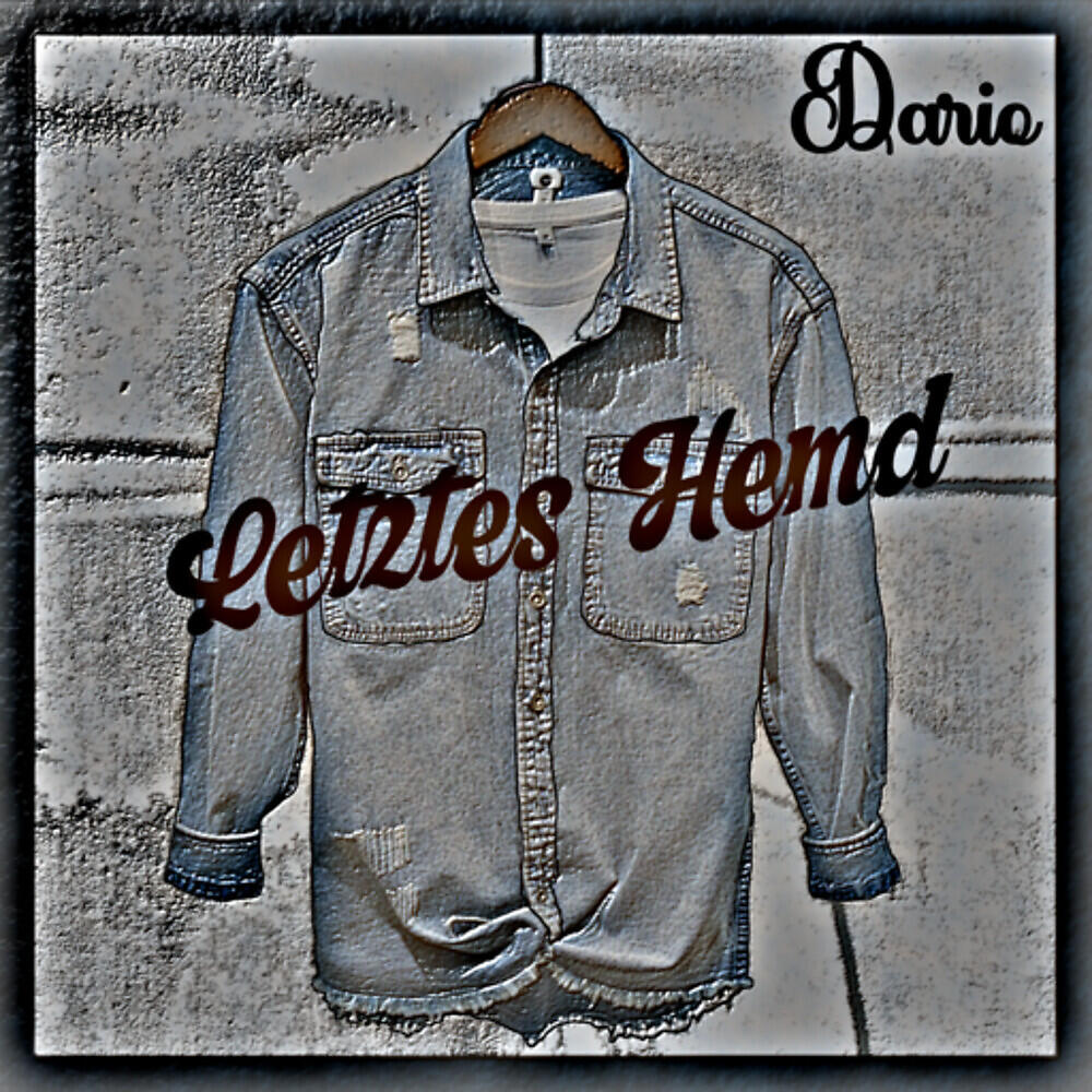 Dario - Letztes Hemd