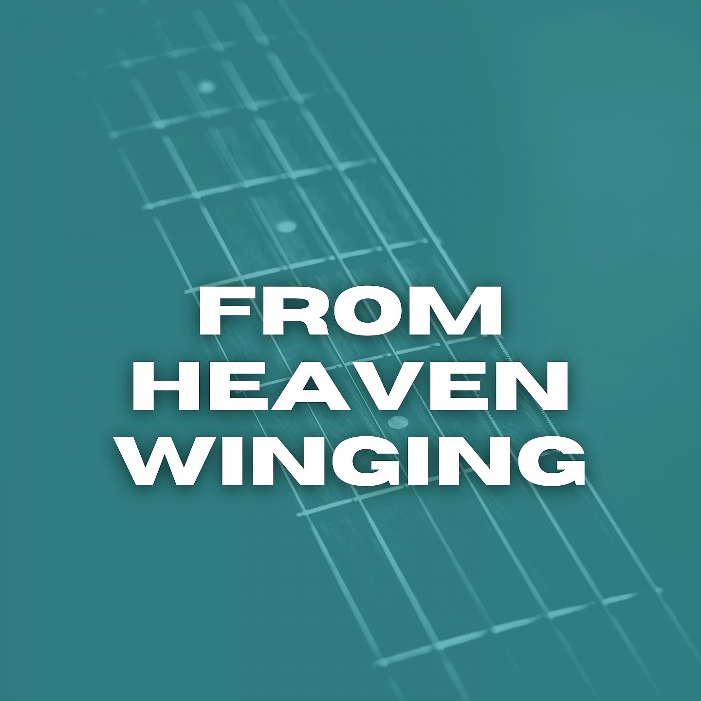 Постер альбома From Heaven Winging