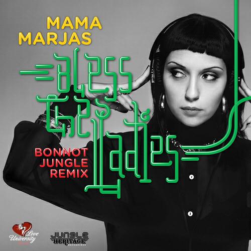 Mama Marjas - Bless the Ladies (Bonnot Jungle Remix)
