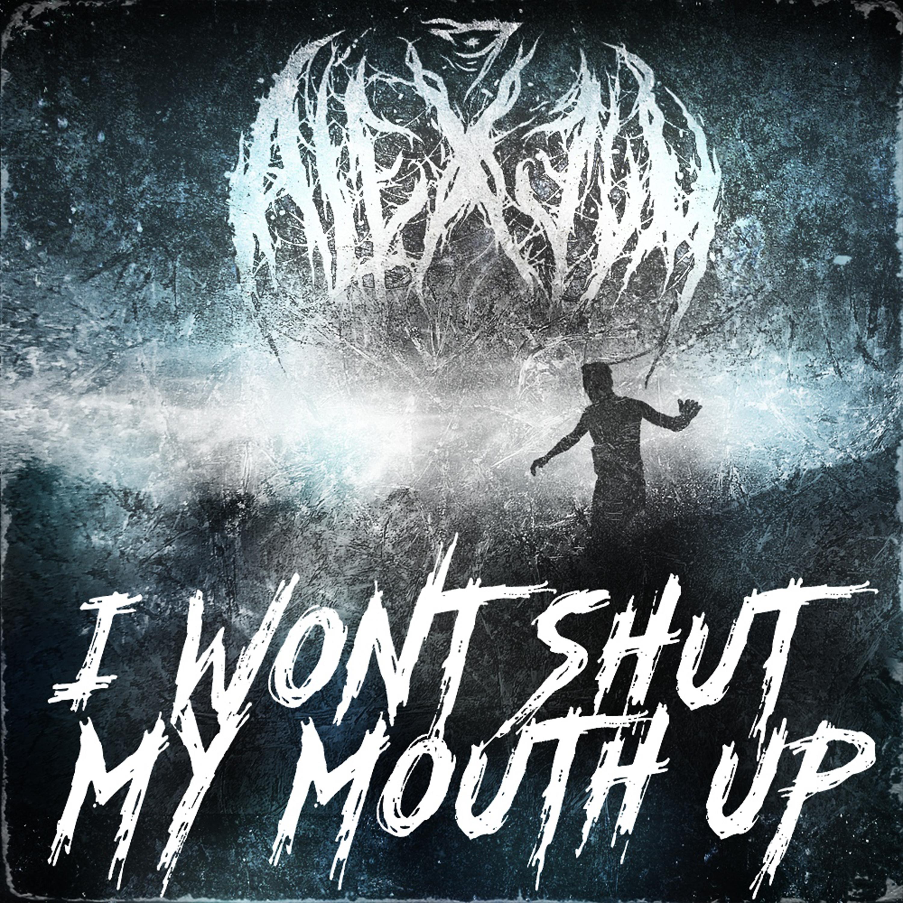 Постер альбома I Won't Shut My Mouth Up