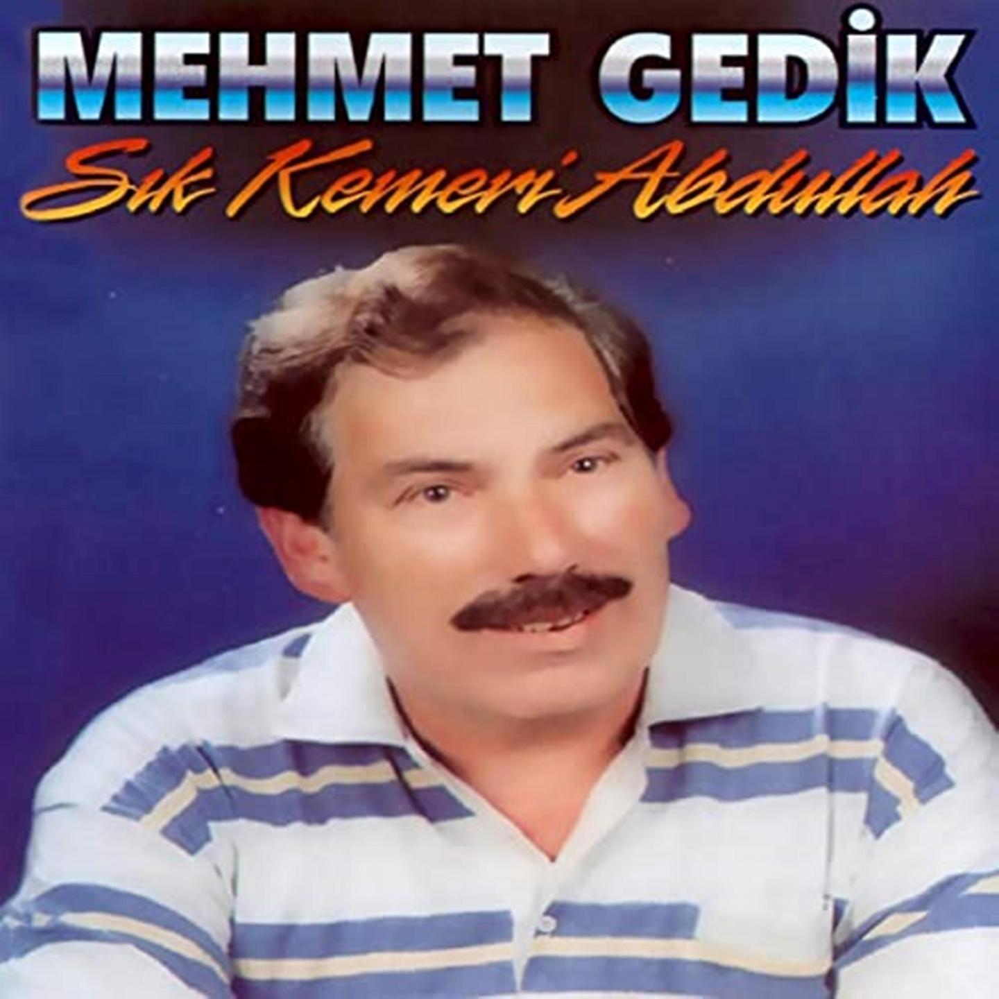 Mehmet Edip Gedik - Sık Kemeri