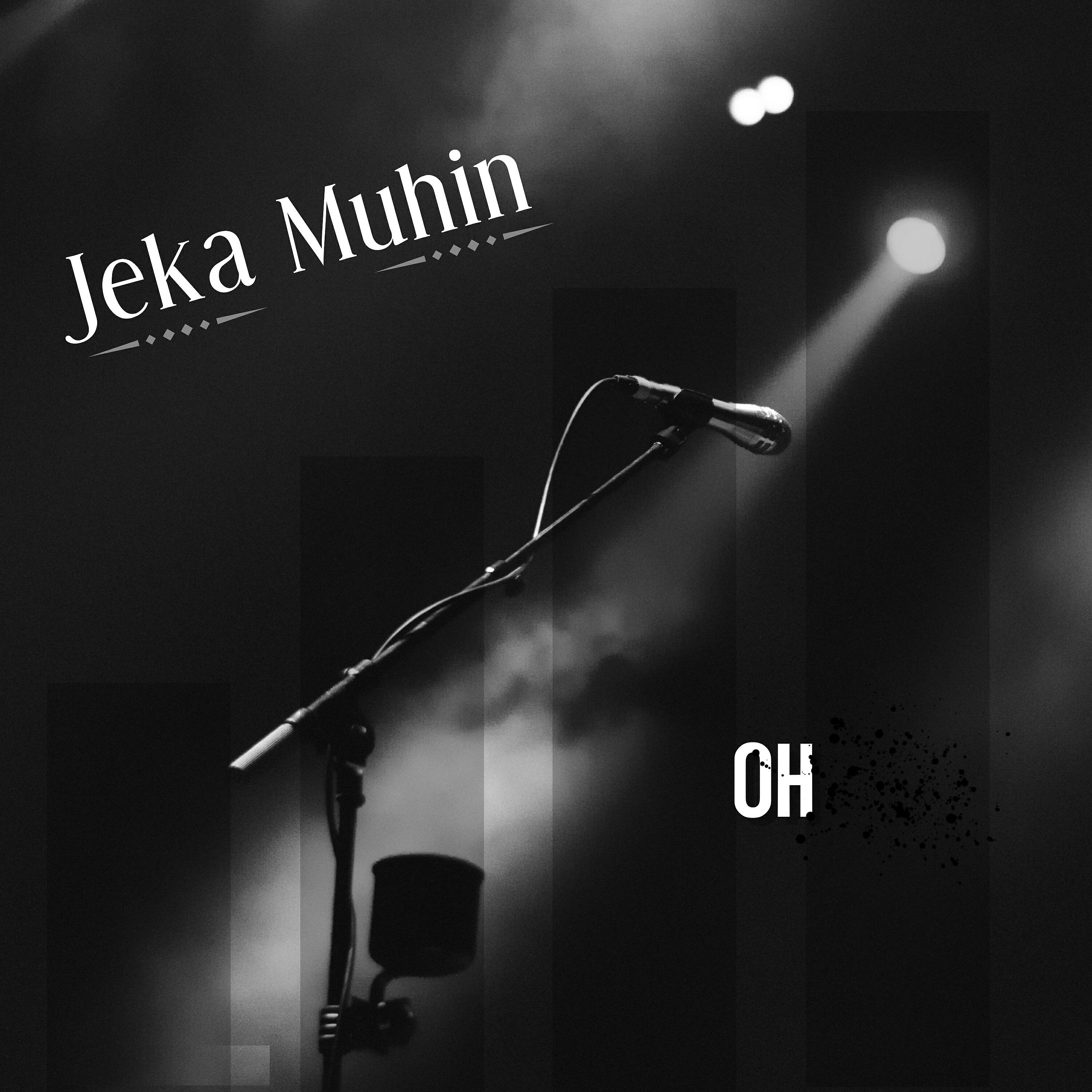 JEKA MUHIN - Он