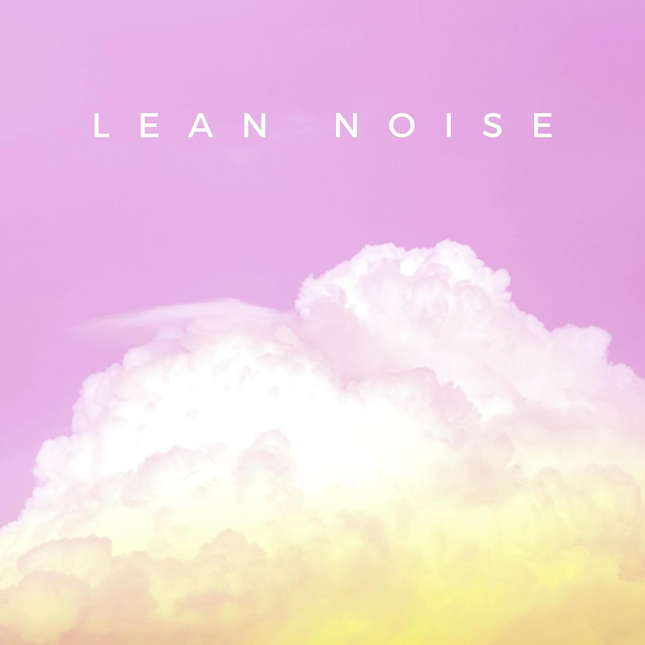 Постер альбома Lean Noise