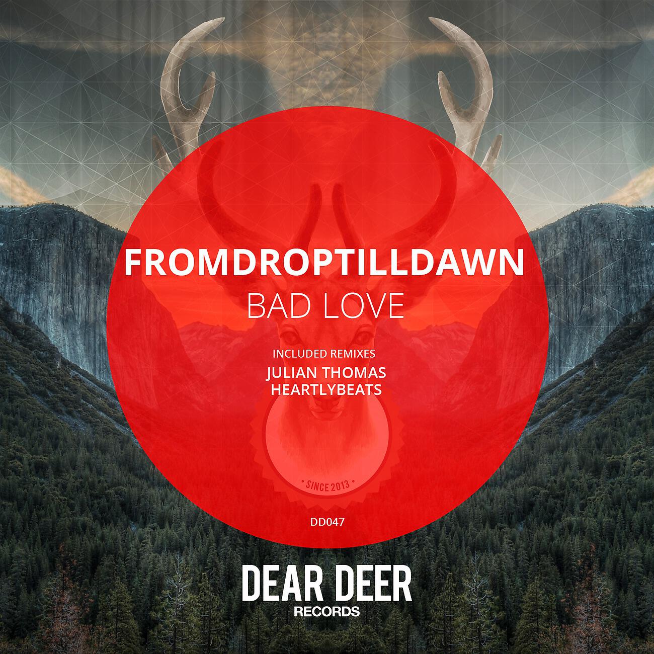 FromDropTillDawn - Bad Love (Heartlybeats Remix)