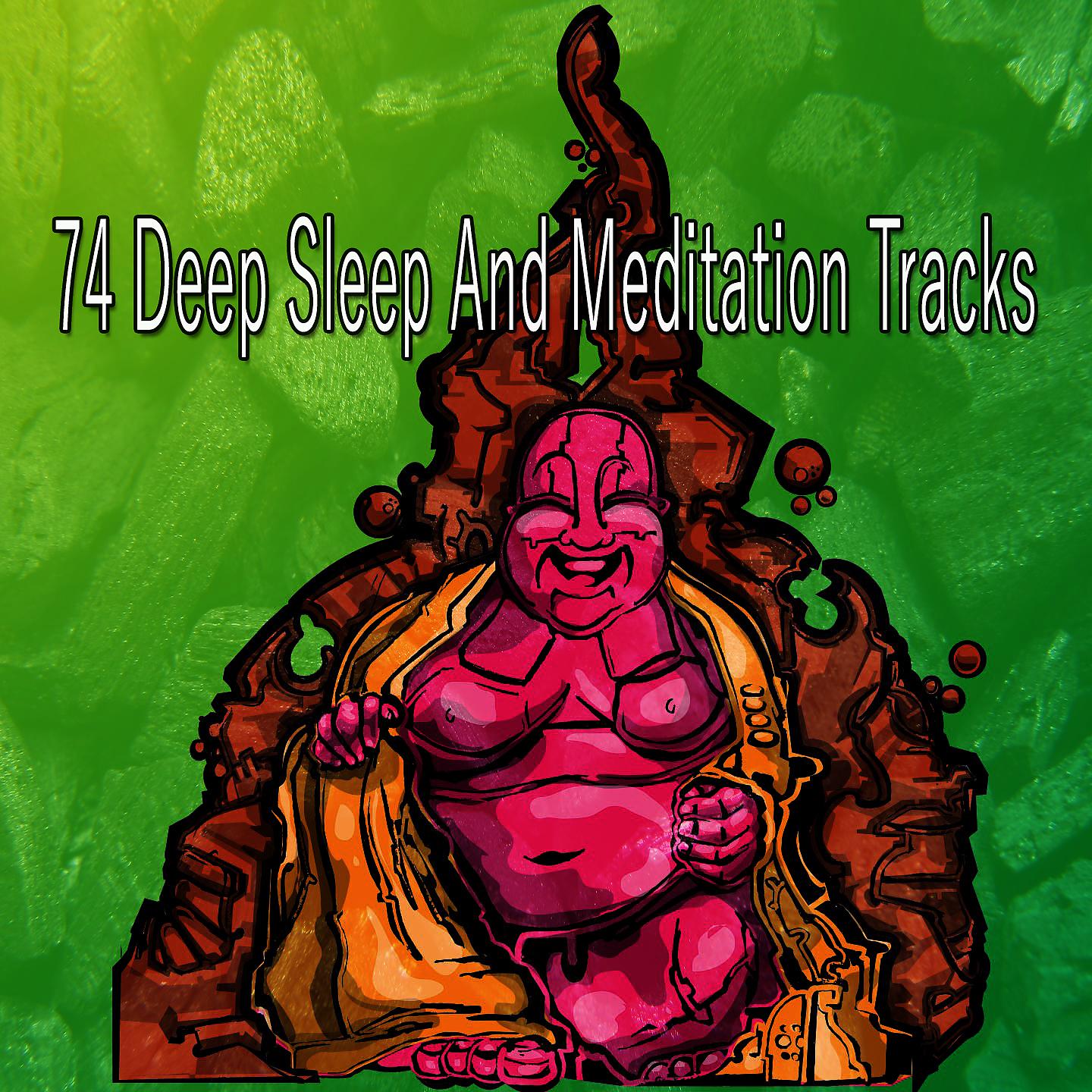 Постер альбома 74 трека для глубокого сна и медитации