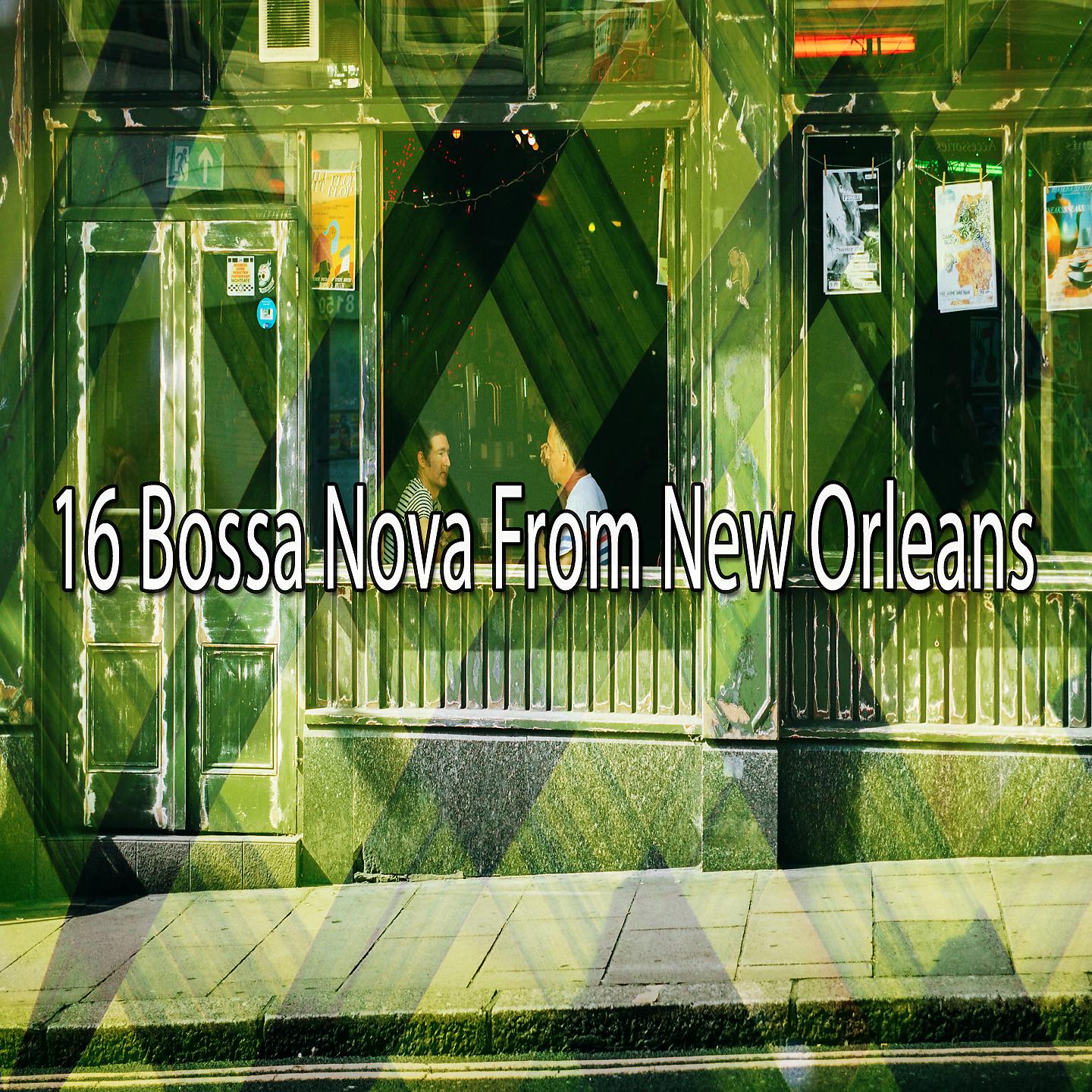 Постер альбома 16 Босса Нова из Нового Орлеана