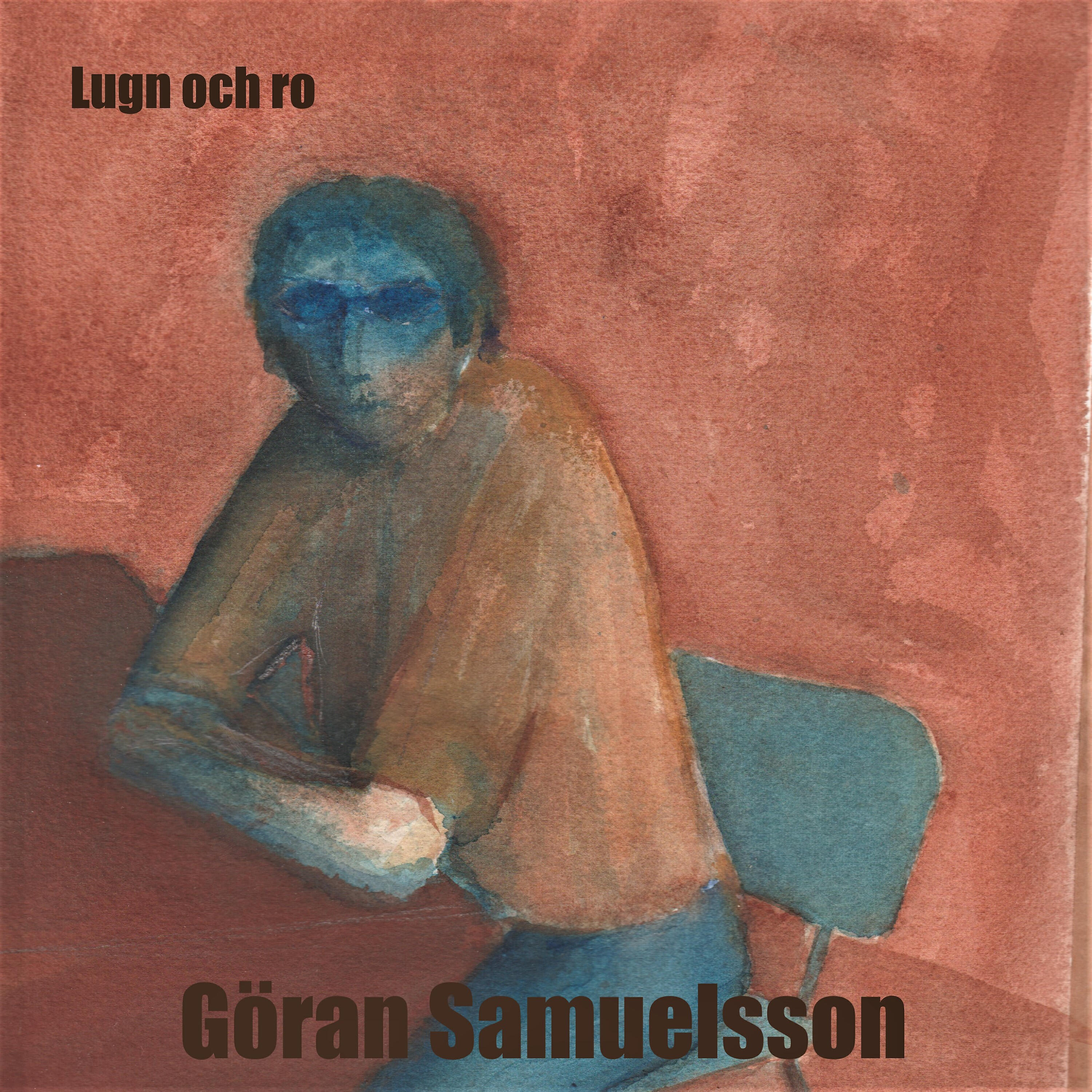 Göran Samuelsson - Lugn och ro