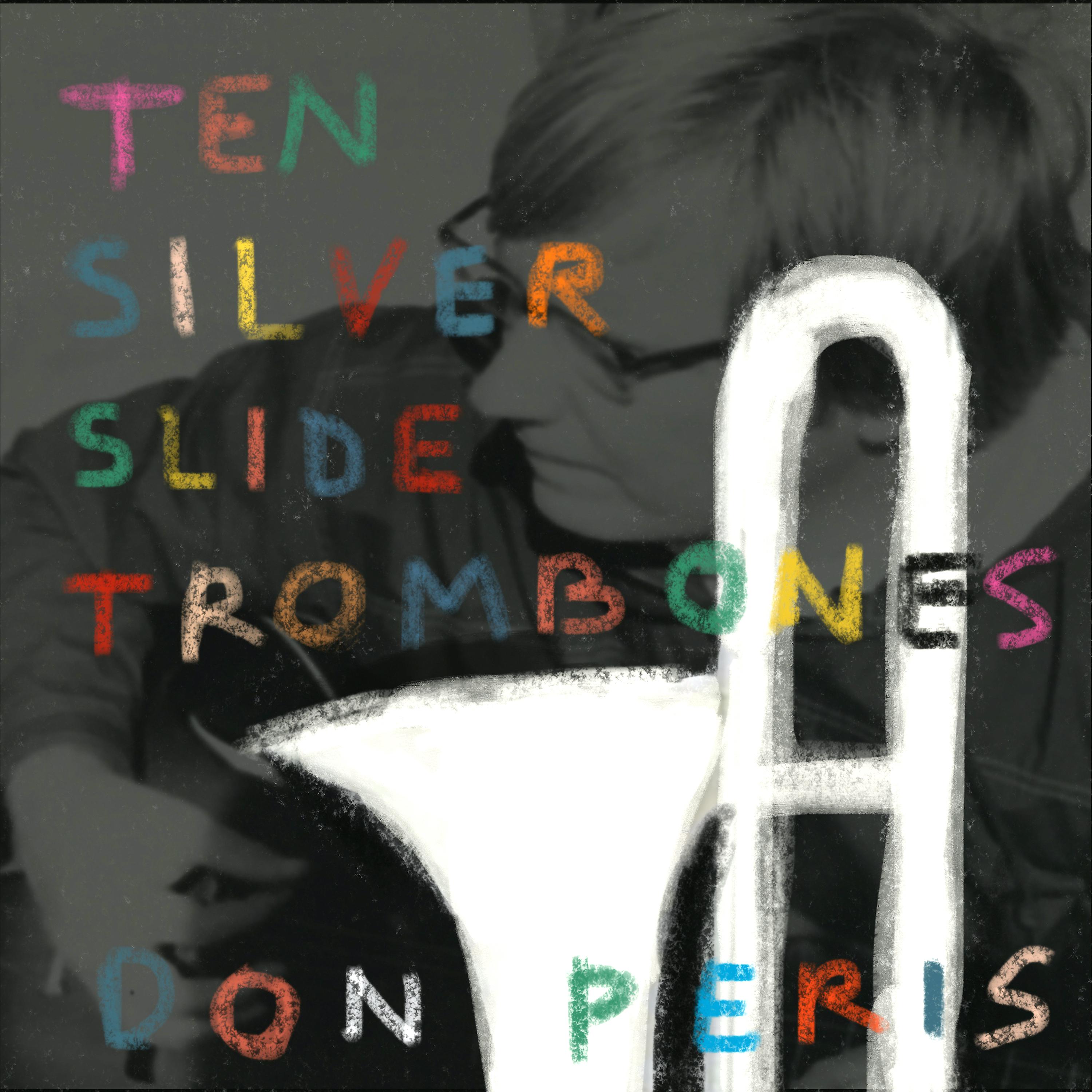 Постер альбома Ten Silver Slide Trombones (Remastered)