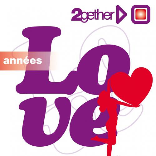 Постер альбома Années Love (2gether)