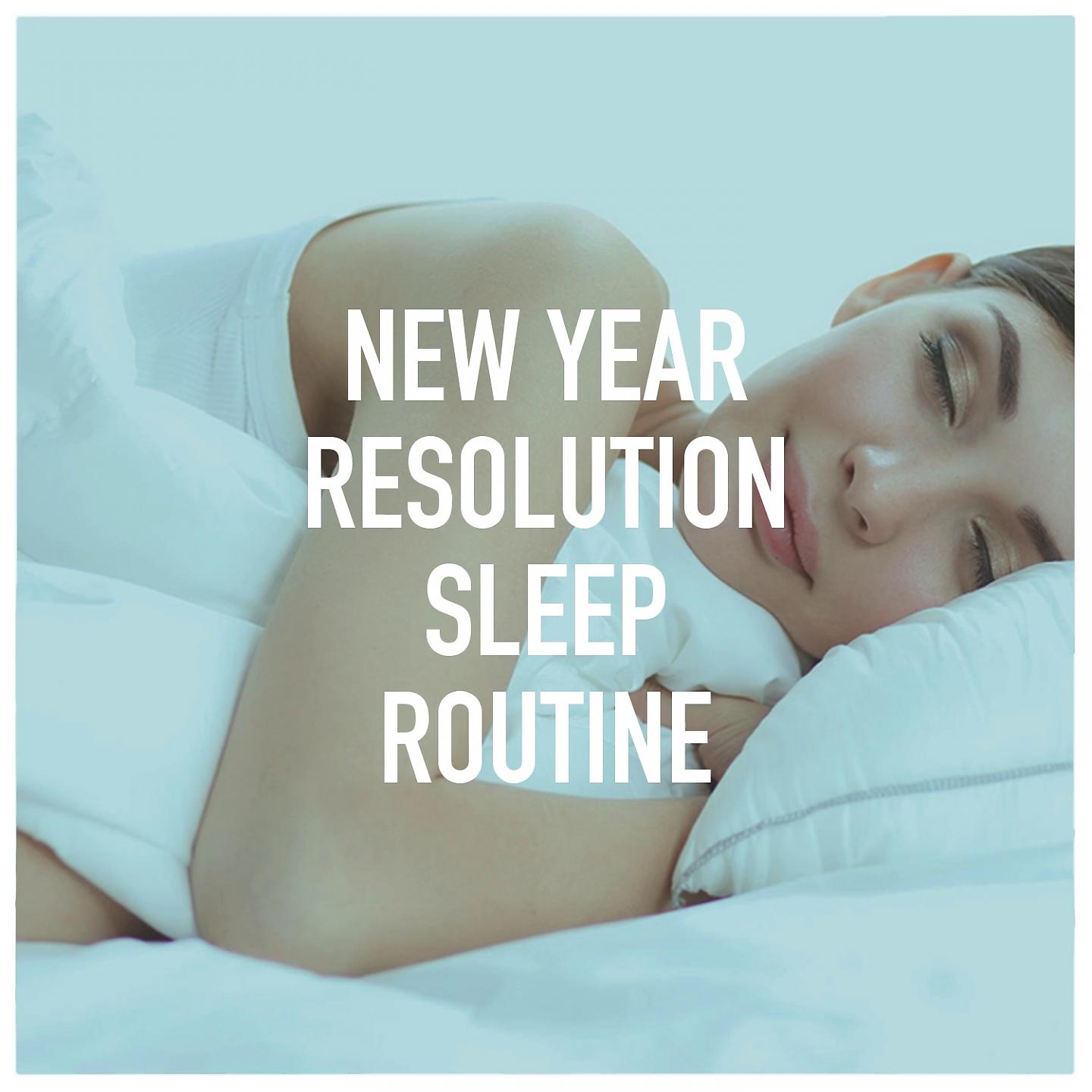 Постер альбома New Year Resolution Sleep Routine