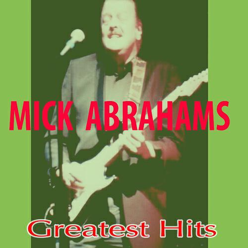 Mick Abrahams - It's Breaking Me Up