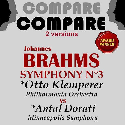 Постер альбома Brahms: Symphony No. 3, Otto Klemperer vs. Antal Dorati (Compare 2 Versions)