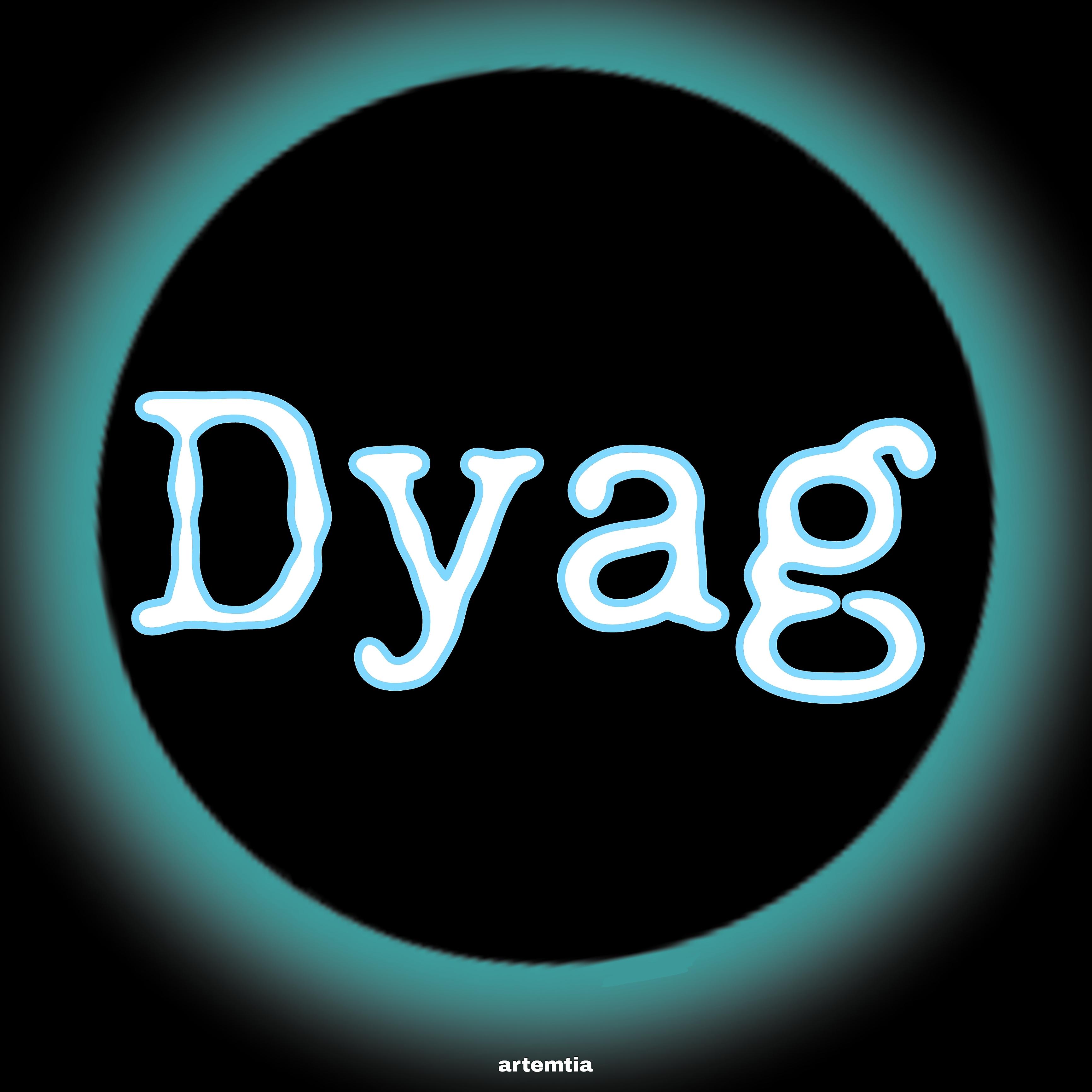 Постер альбома Dyag