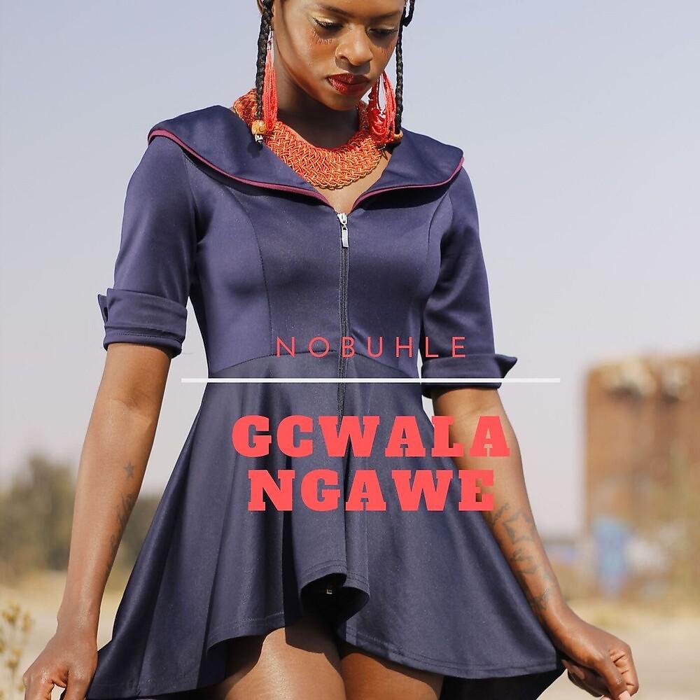 Постер альбома Gcwala Ngawe