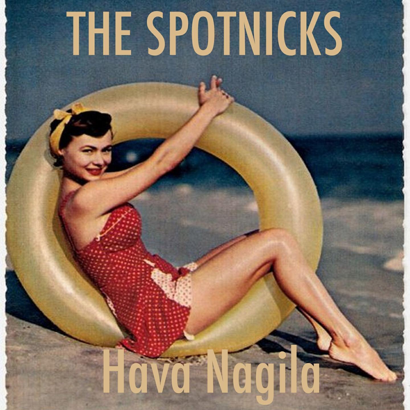 The Spotnicks - Hava Nagila