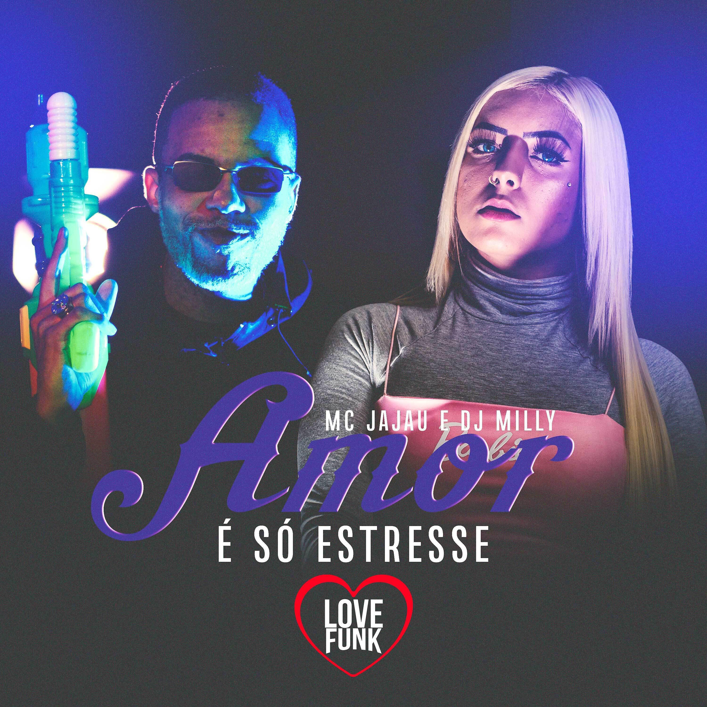 MC JAJAU - Amor É Só Estresse