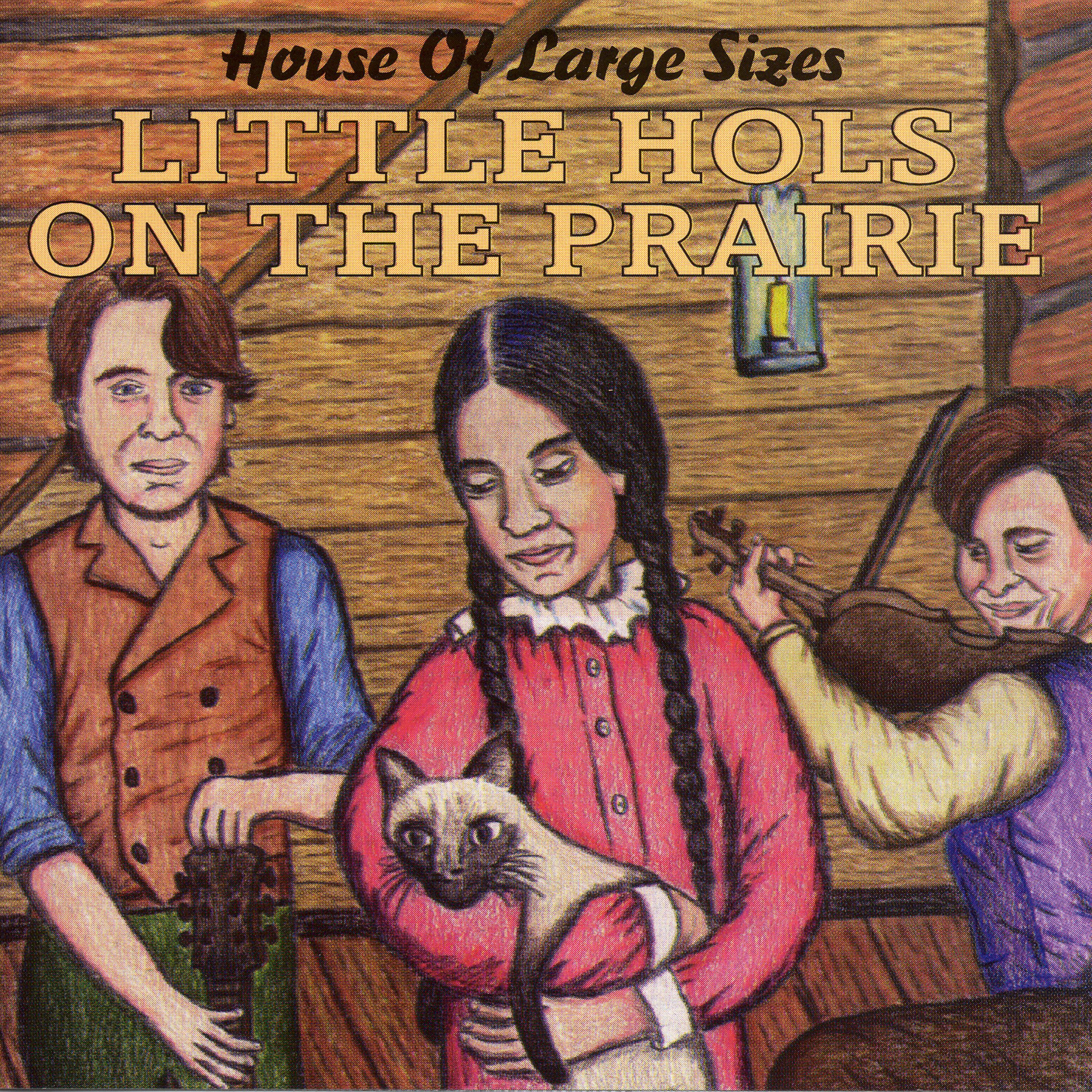 Постер альбома Little Hols on the Prairie