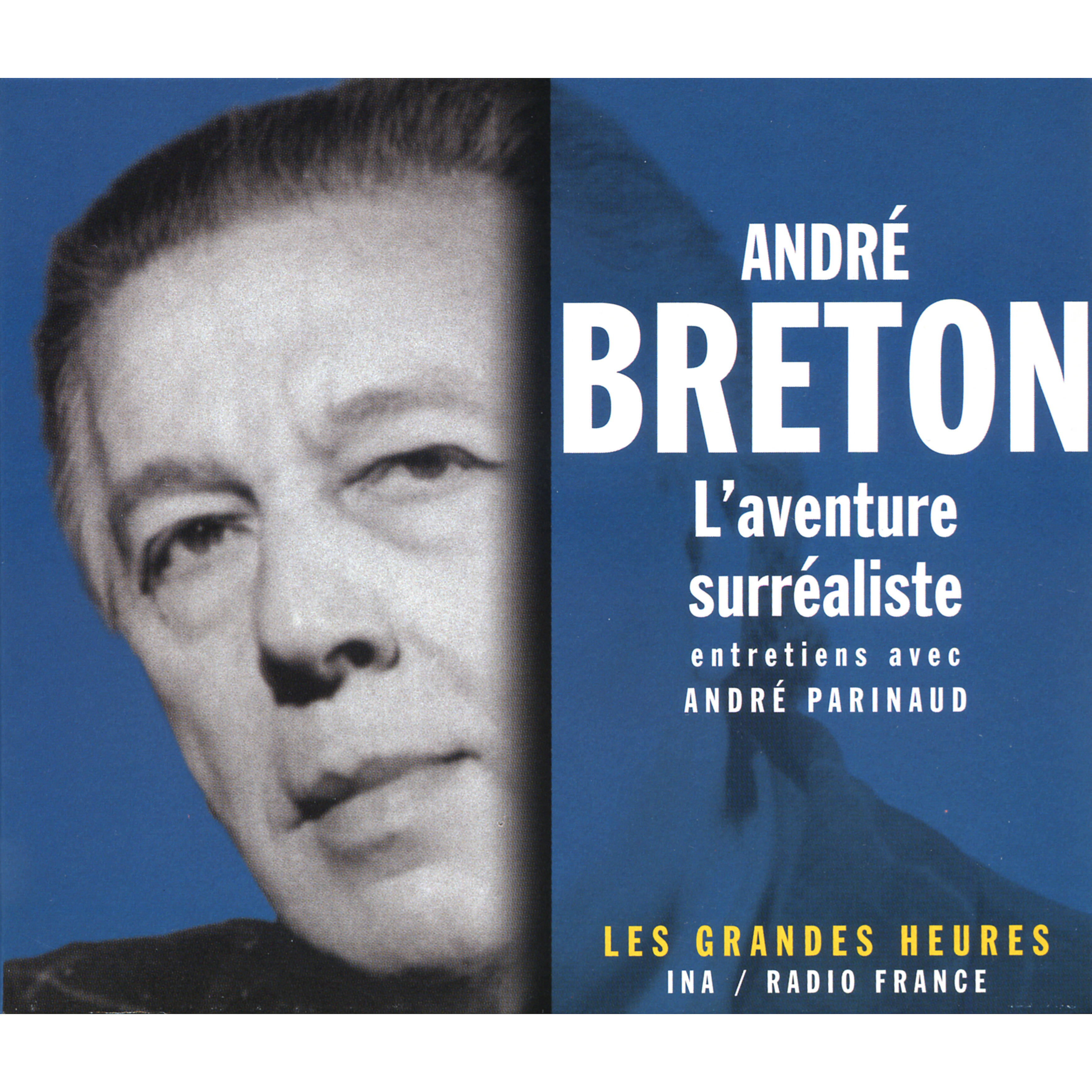 André Breton - Devant la guerre 14-18 / Les germes de l'aventure surréaliste