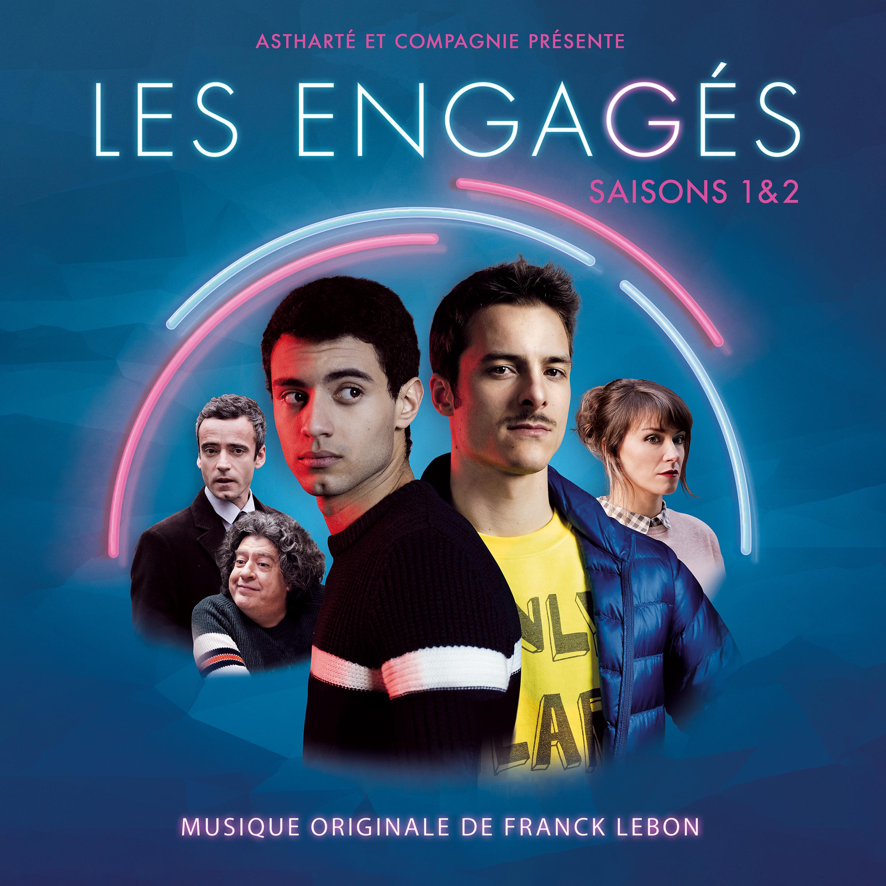 Постер альбома Les engagés - Saisons 1 & 2 (Bande originale de la série)