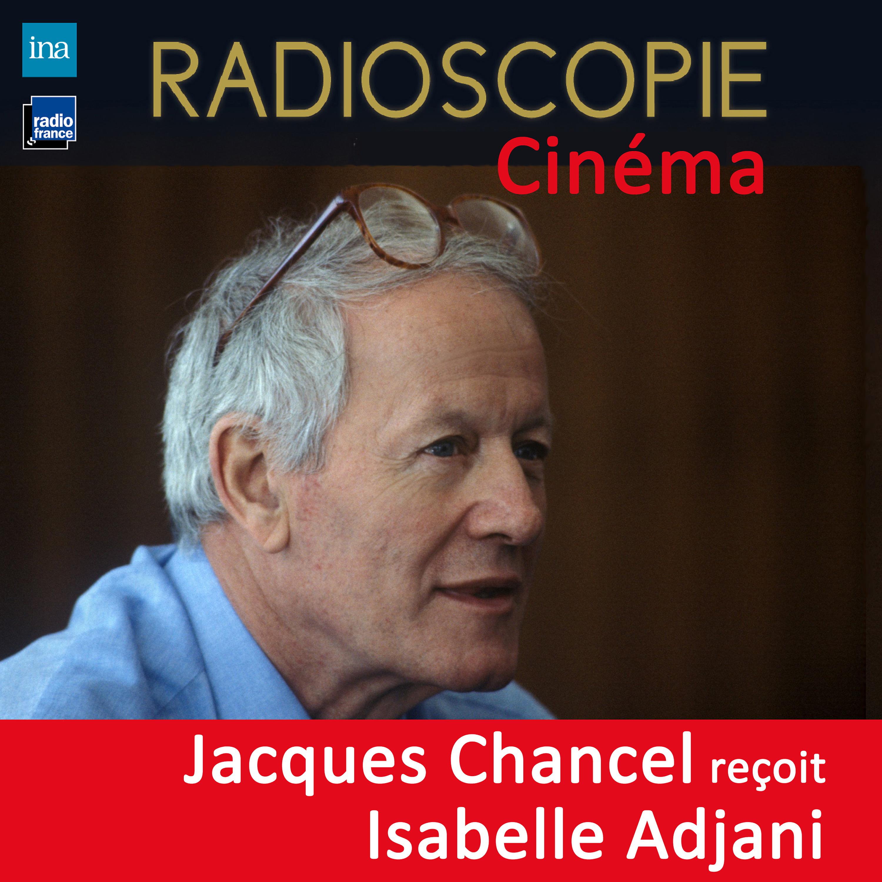 Постер альбома Radioscopie (Cinéma): Jacques Chancel reçoit Isabelle Adjani