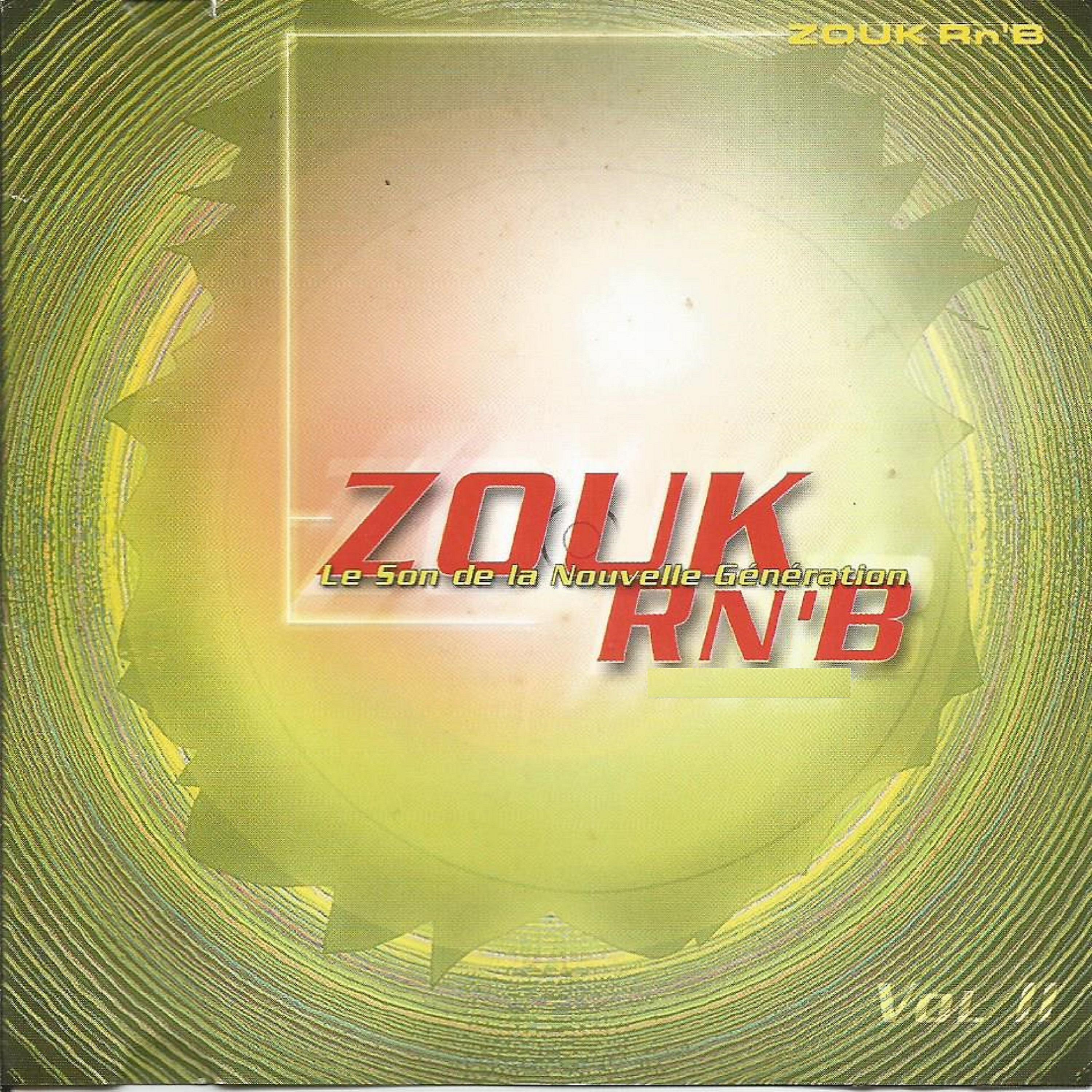 Постер альбома Zouk R'n'B, Vol. 2 (Le son de la nouvelle génération)