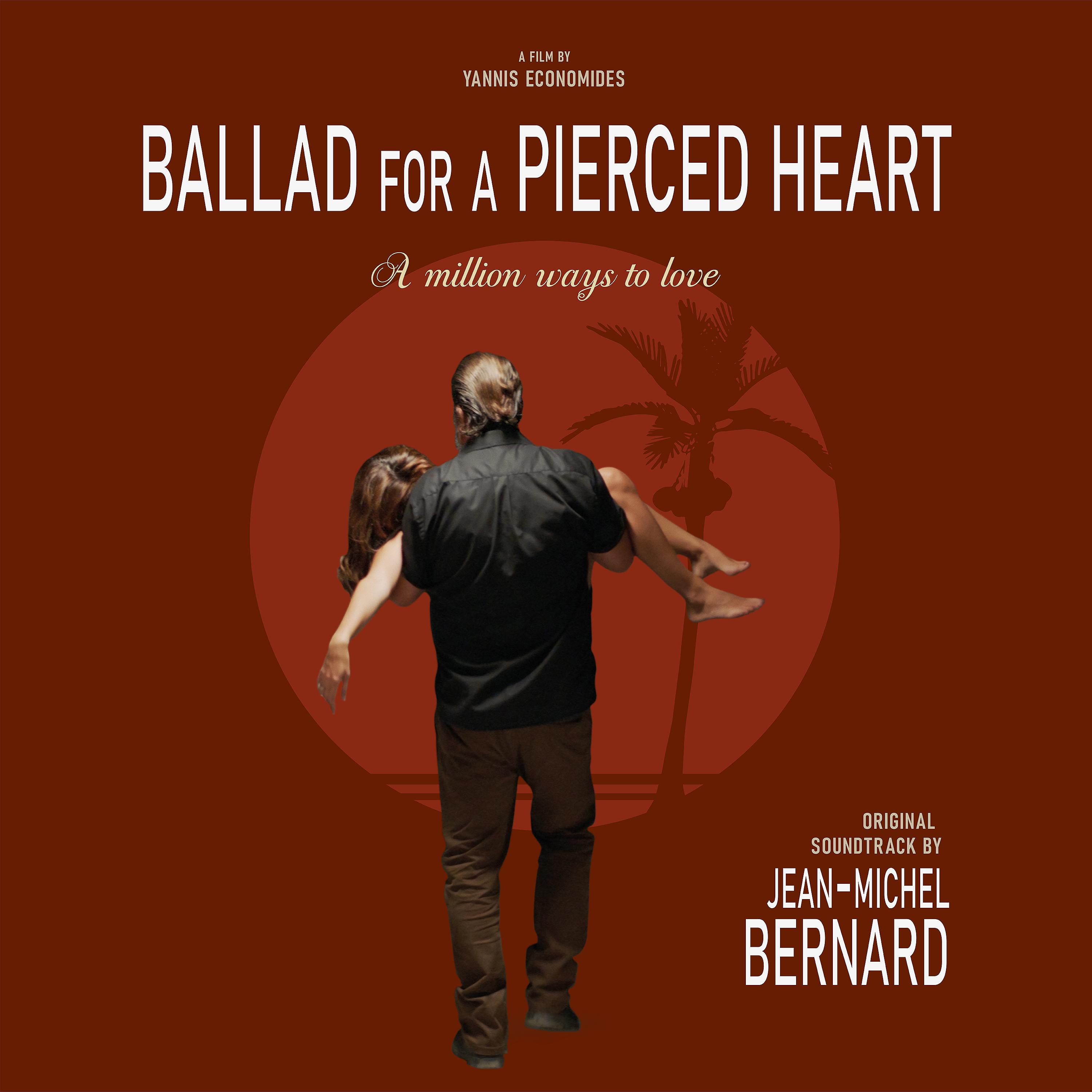 Постер альбома Ballad for a Pierced Heart: A Million Ways to Love (Original Motion Picture Soundtrack)