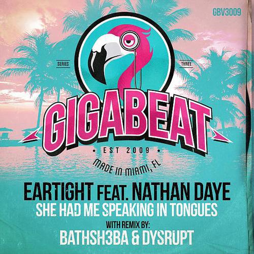 Eartight - She Had Me Speaking In Tongues (feat. Nathan Daye) (Bathsh3ba's Glitter Mix)
