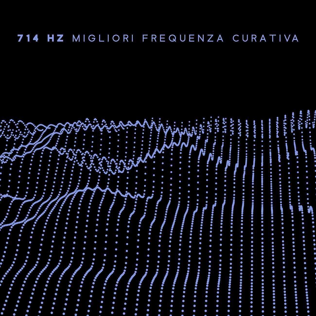Постер альбома 714 Hz Migliori frequenza curativa