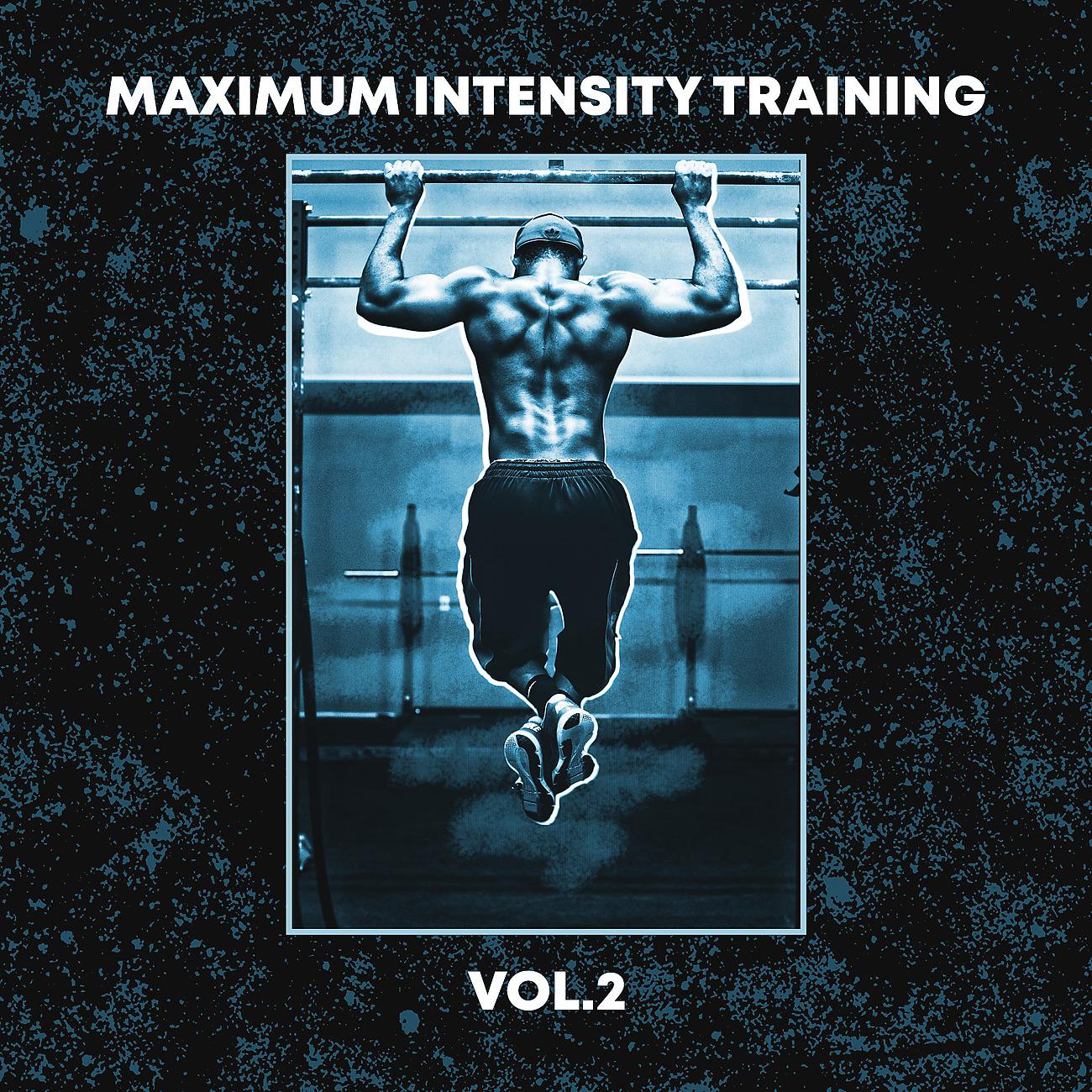 Постер альбома Maximum Intensity Training - Vol 2