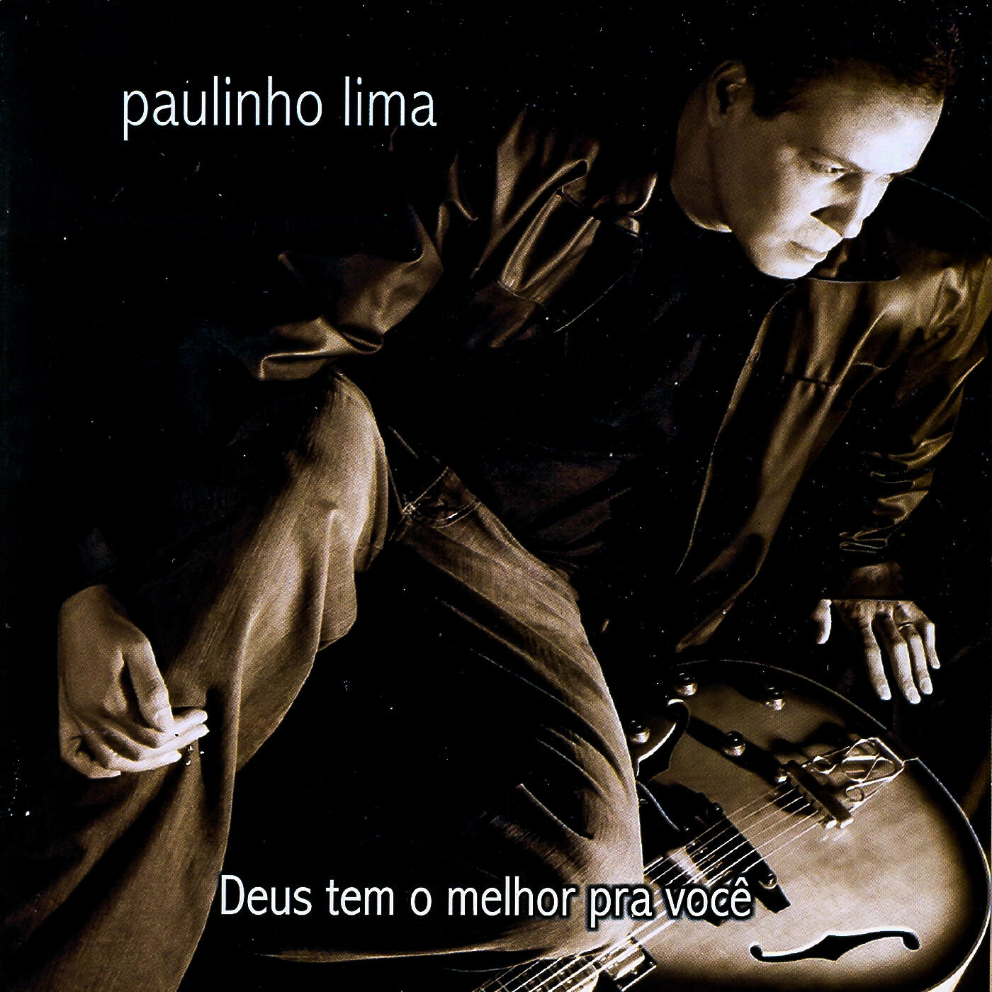 Paulinho Lima - Deus Tem o Melhor pra Você