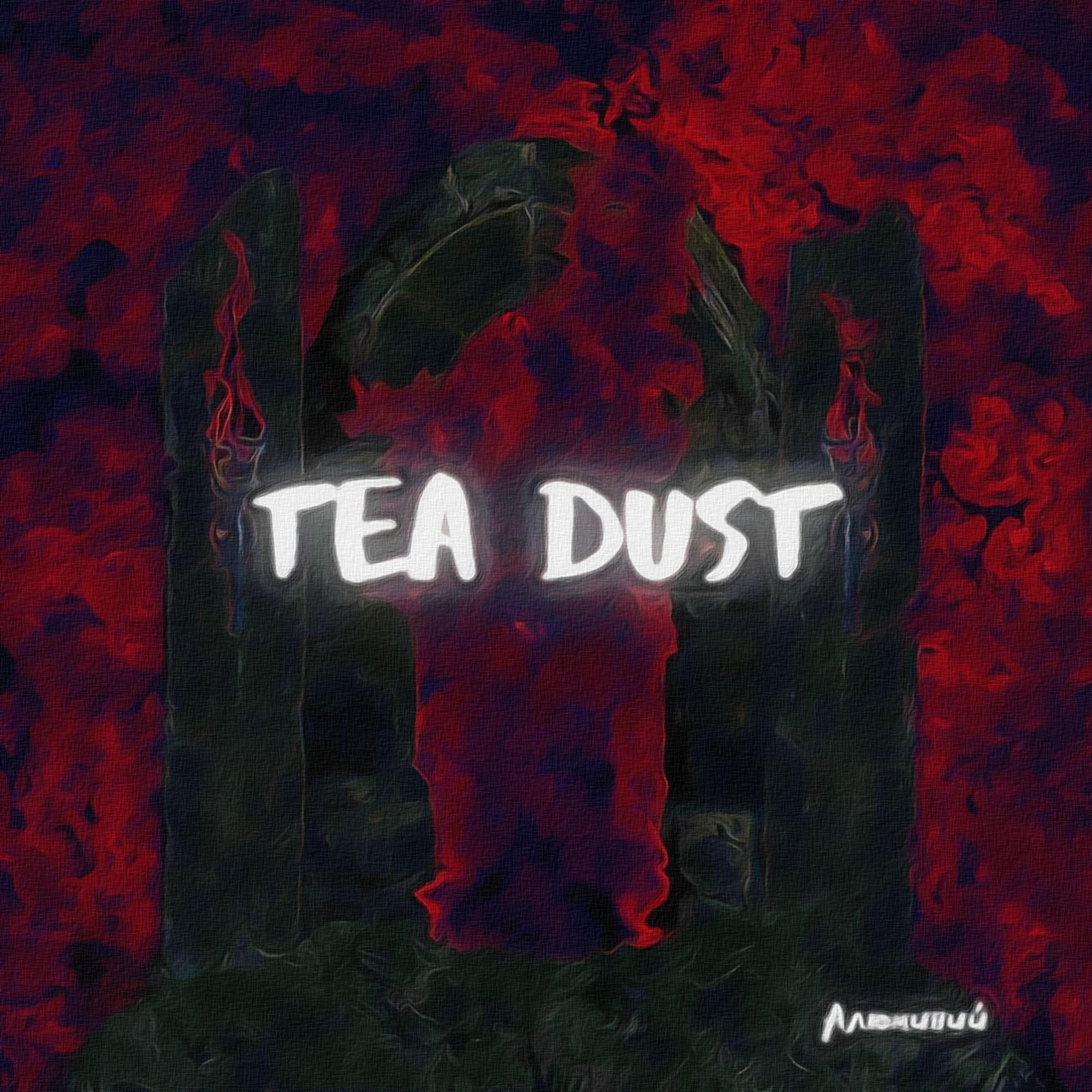 Постер альбома Tea Dust