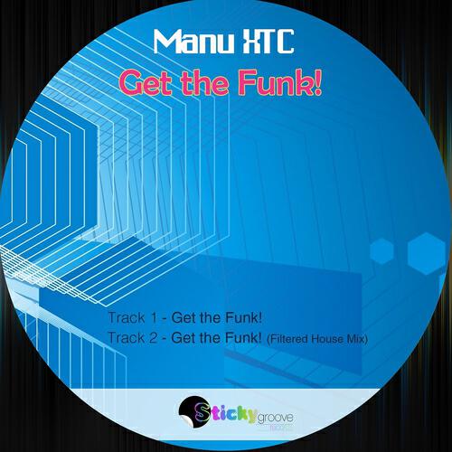 Manu XTC - Get the Funk! (Filtered House Mix)
