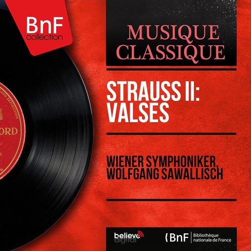 Постер альбома Strauss II: Valses (Mono Version)