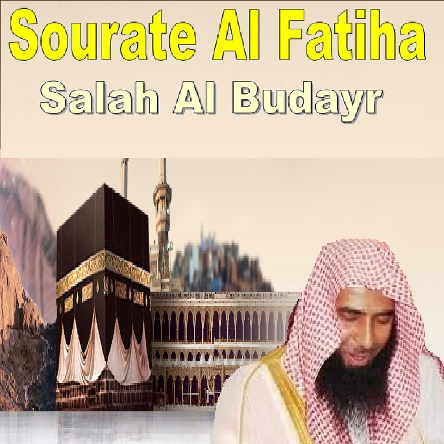 Salah Al Budayr - Sourate Al Fatiha (Quran - Coran - Islam)