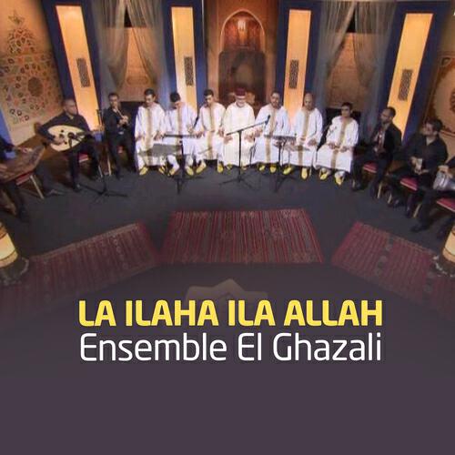 Ensemble El Ghazali - Allah Ya Mawlana