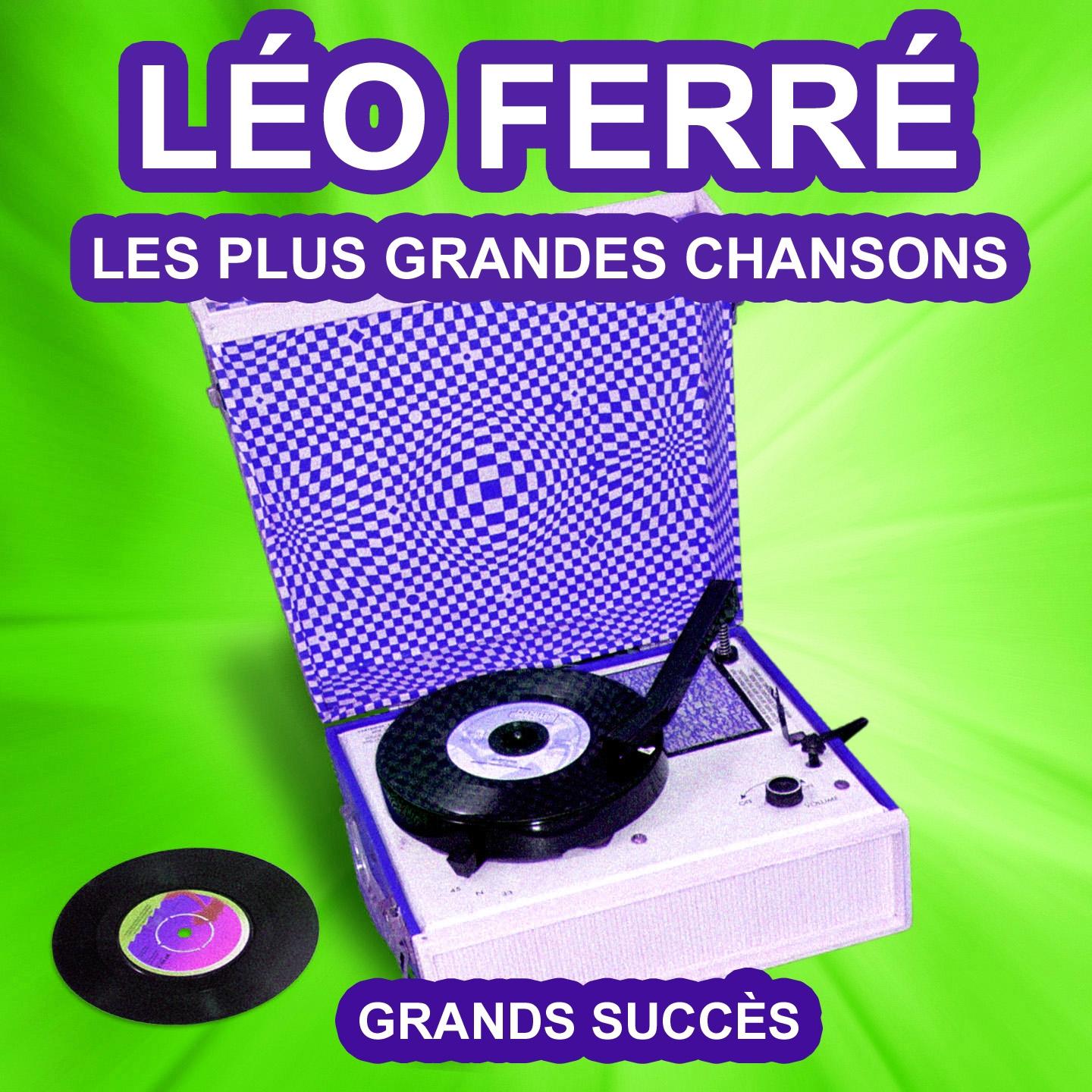 Постер альбома Léo Ferré chante ses grands succès (Les plus grandes chansons de l'époque)