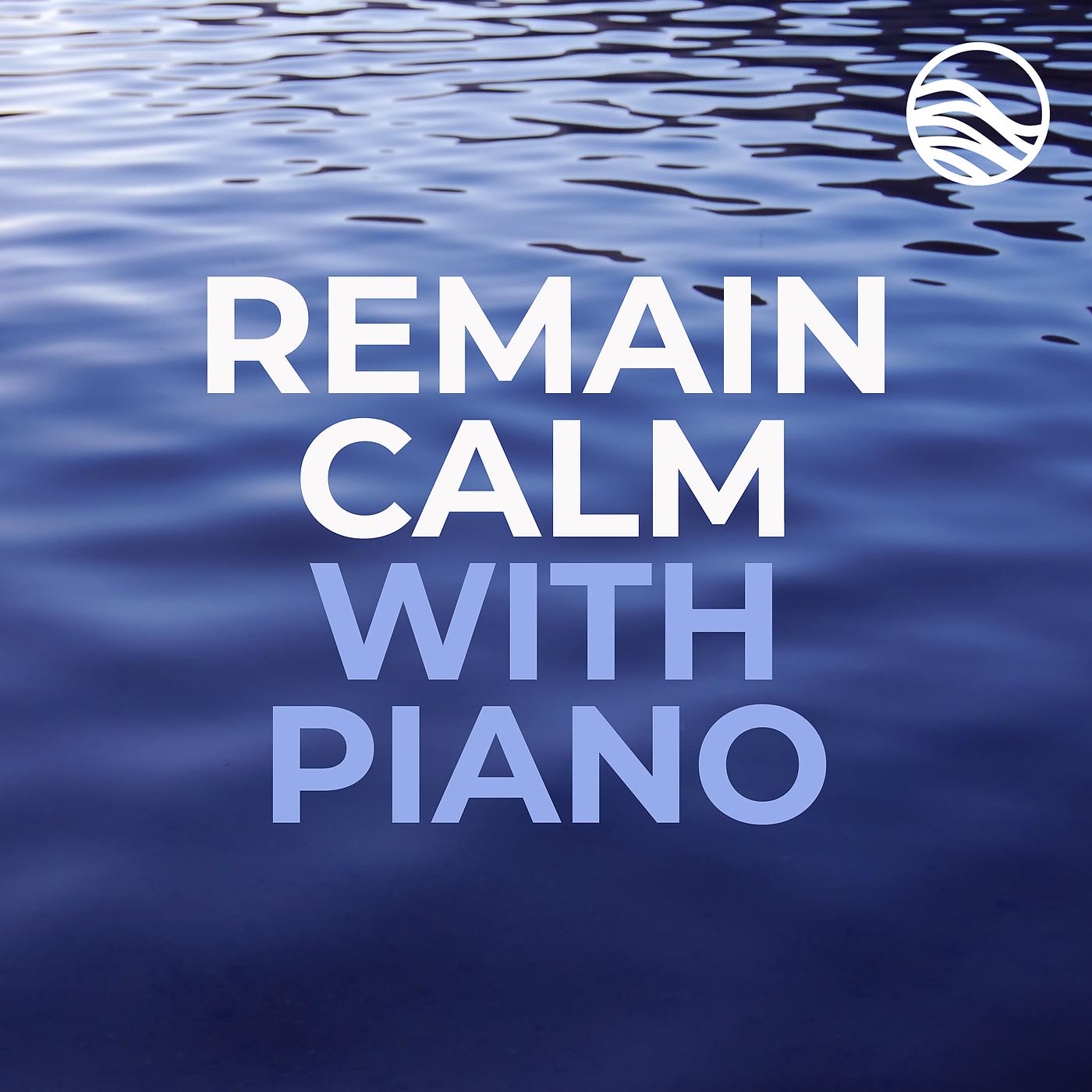 Постер альбома Remain Calm With Piano