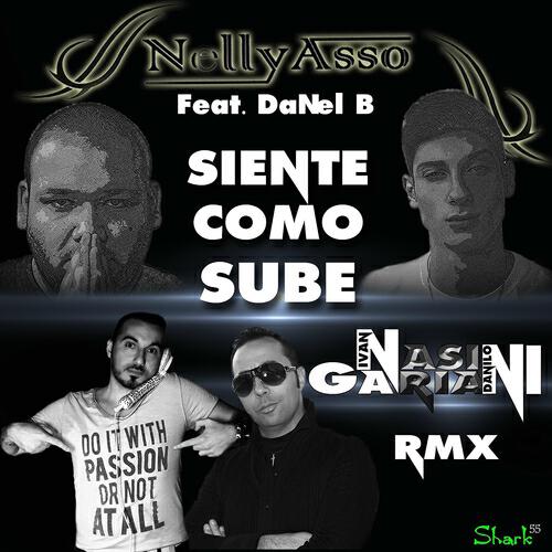 Nelly Asso - Siente Como Sube (Ivan Nasini & Danilo Gariani Radio Edit Remix)